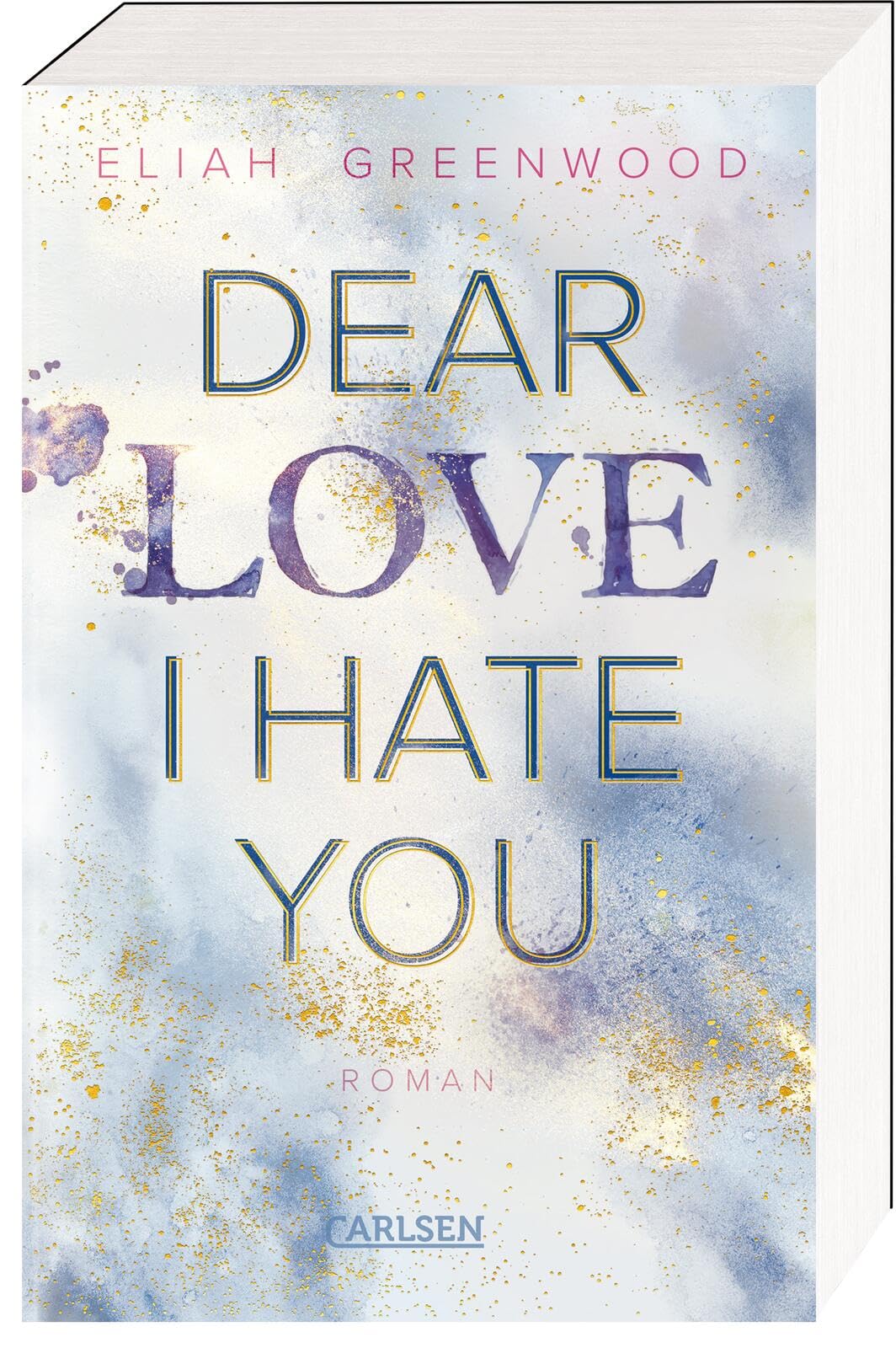 Easton High 1: Dear Love I Hate You: Anonyme Briefe und geheime Sehnsüchte - intensive Enemies to Lovers Romance