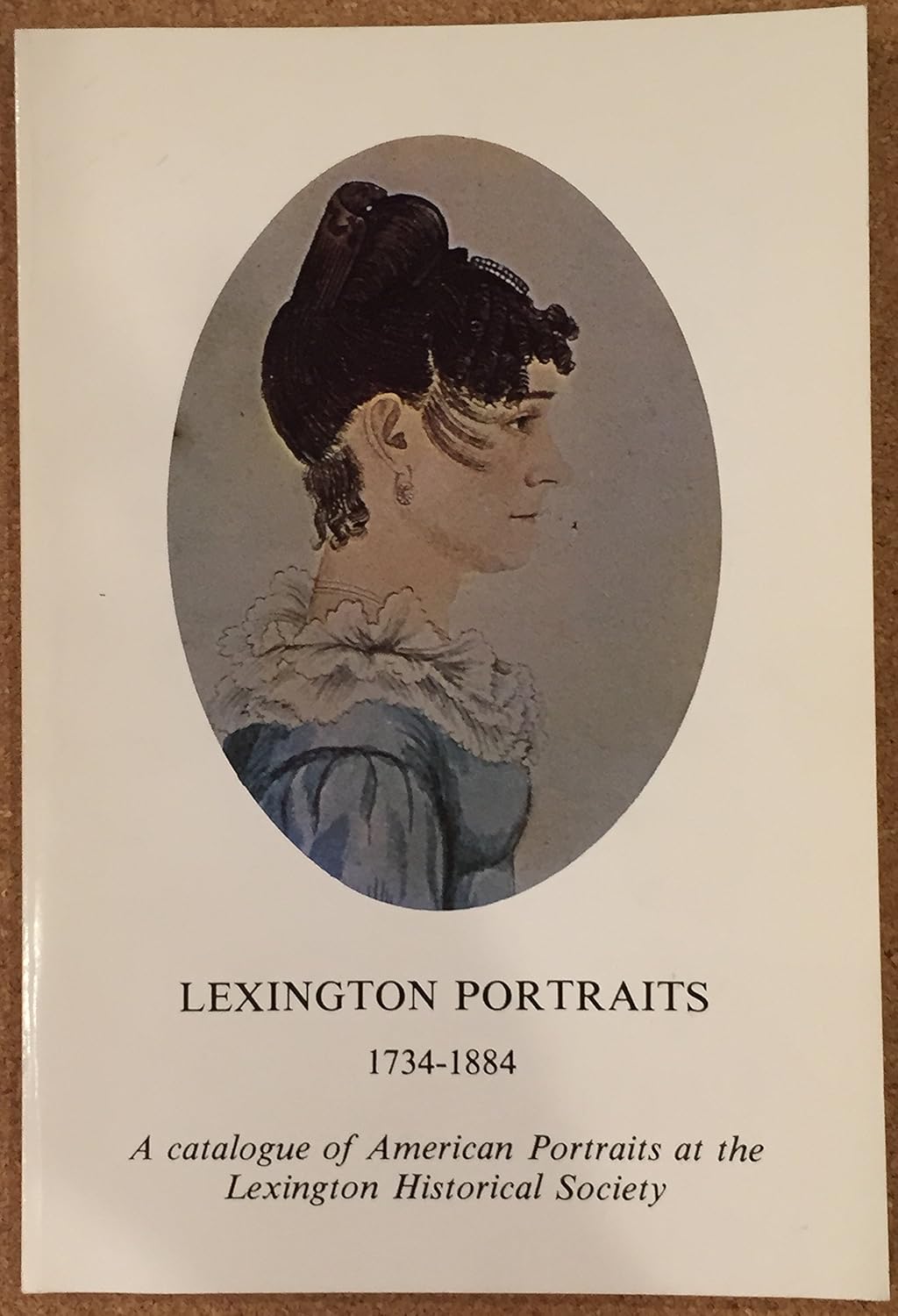 Lexington Portraits 17341884 A Catalogue of American Portraits at the
