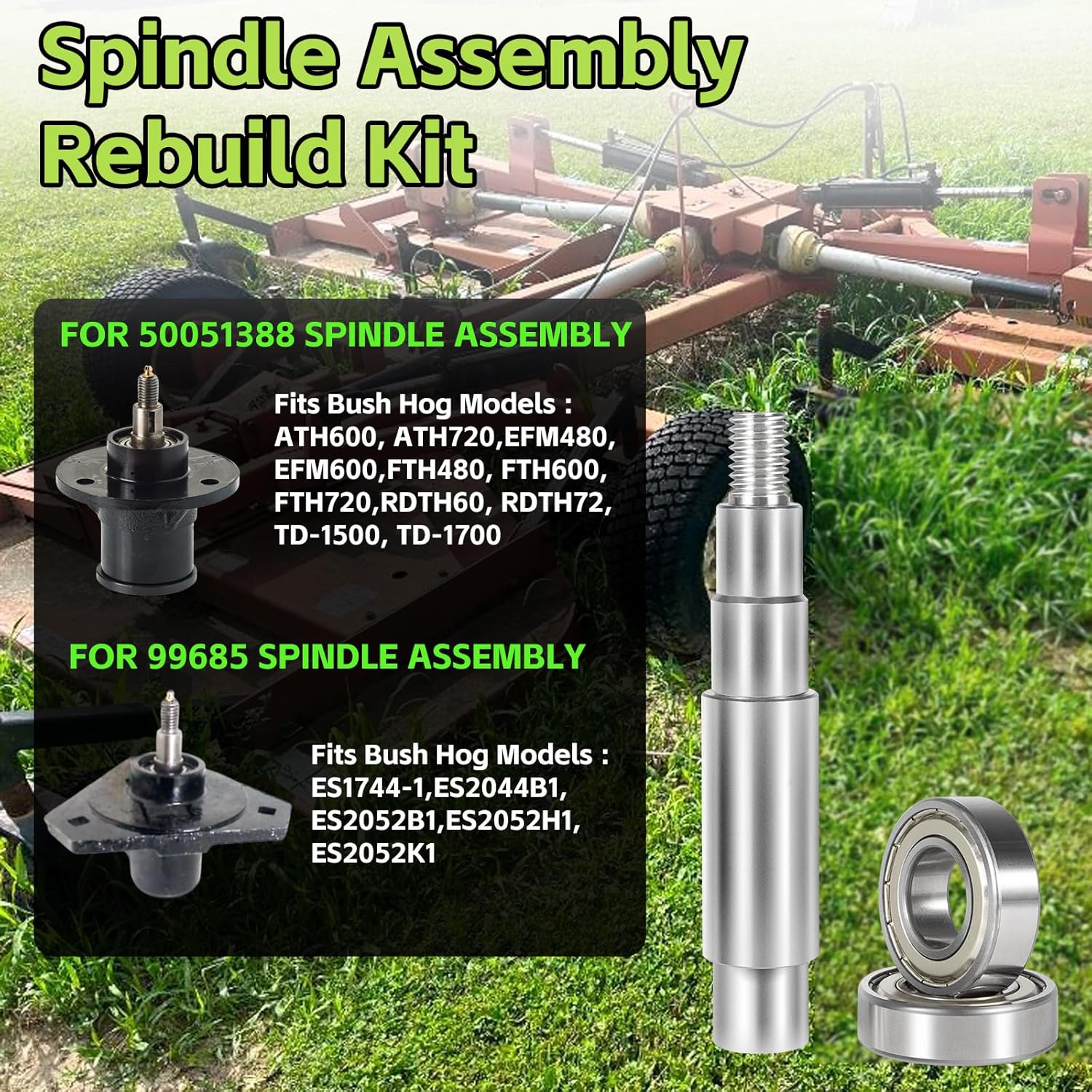 for Bush Hog 50051388 99685 Spindle Assembly Rebuild Kits, Includes 88749 Bearings and 50051387 Spindle Shaft fits Bush Hog RDTH, FTH, ATH, EFM, TD-1500, TD-1700 Models