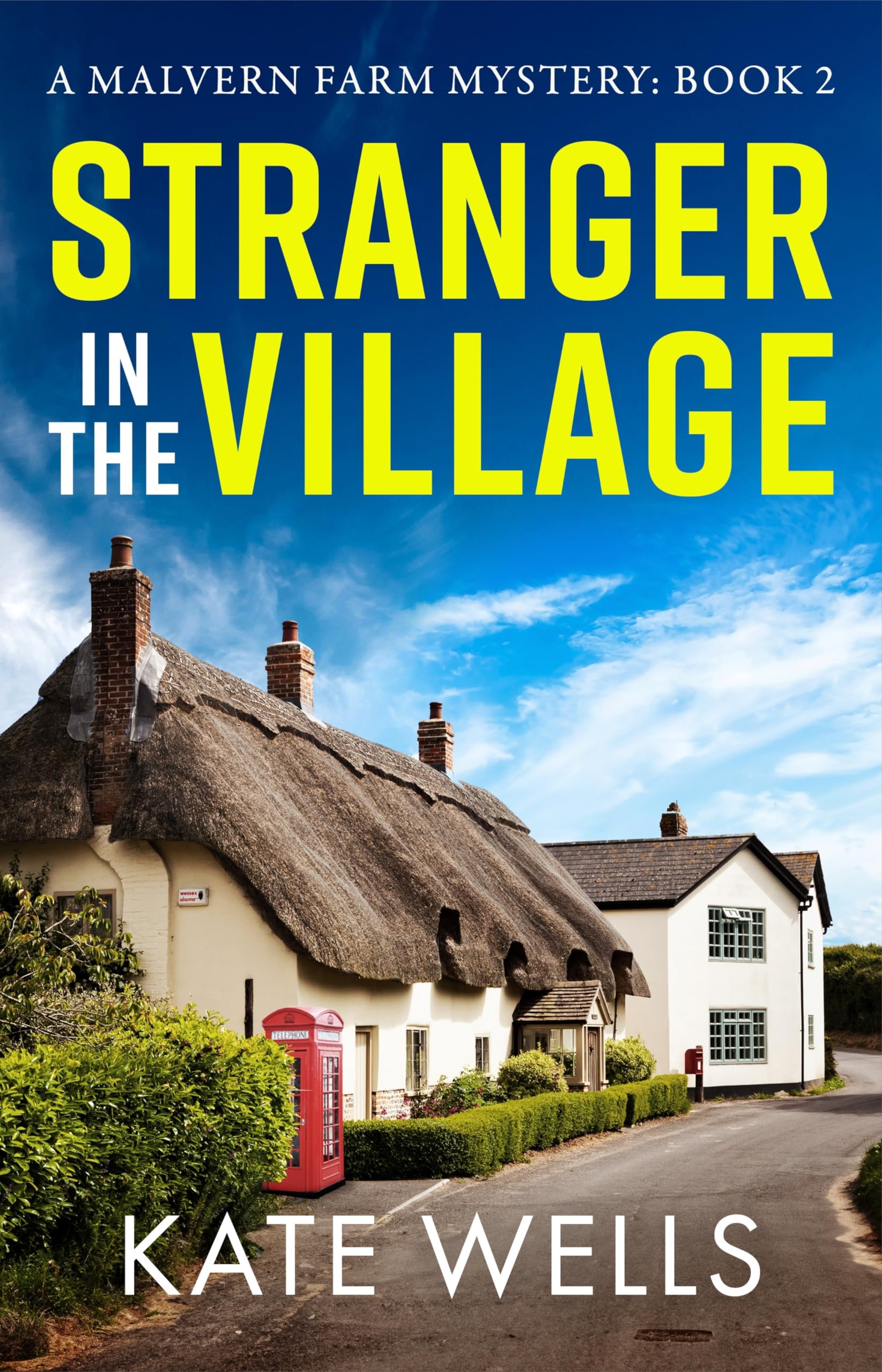 Stranger in the Village: A page-turning, addictive cozy mystery from Kate Wells (The Malvern Mysteries, 2)