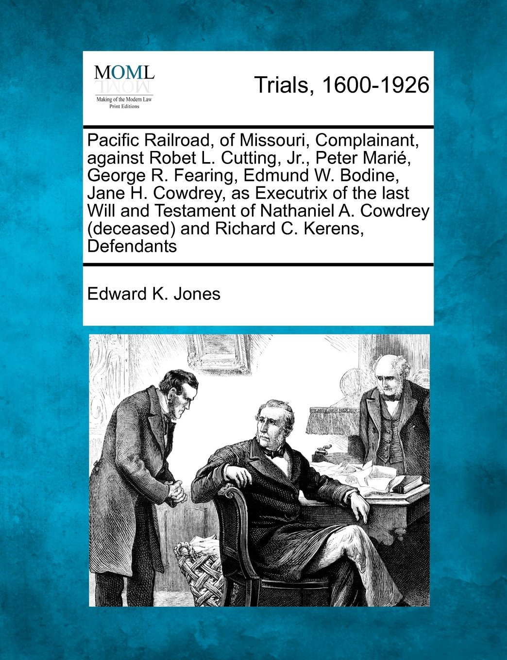 Pacific Railroad, of Missouri, Complainant, Against Robet L. Cutting, Jr., Peter Mari, George R. Fearing, Edmund W. Bodine, Jane H. Cowdrey, as ... (Deceased) and Richard C. Kerens, Defendants