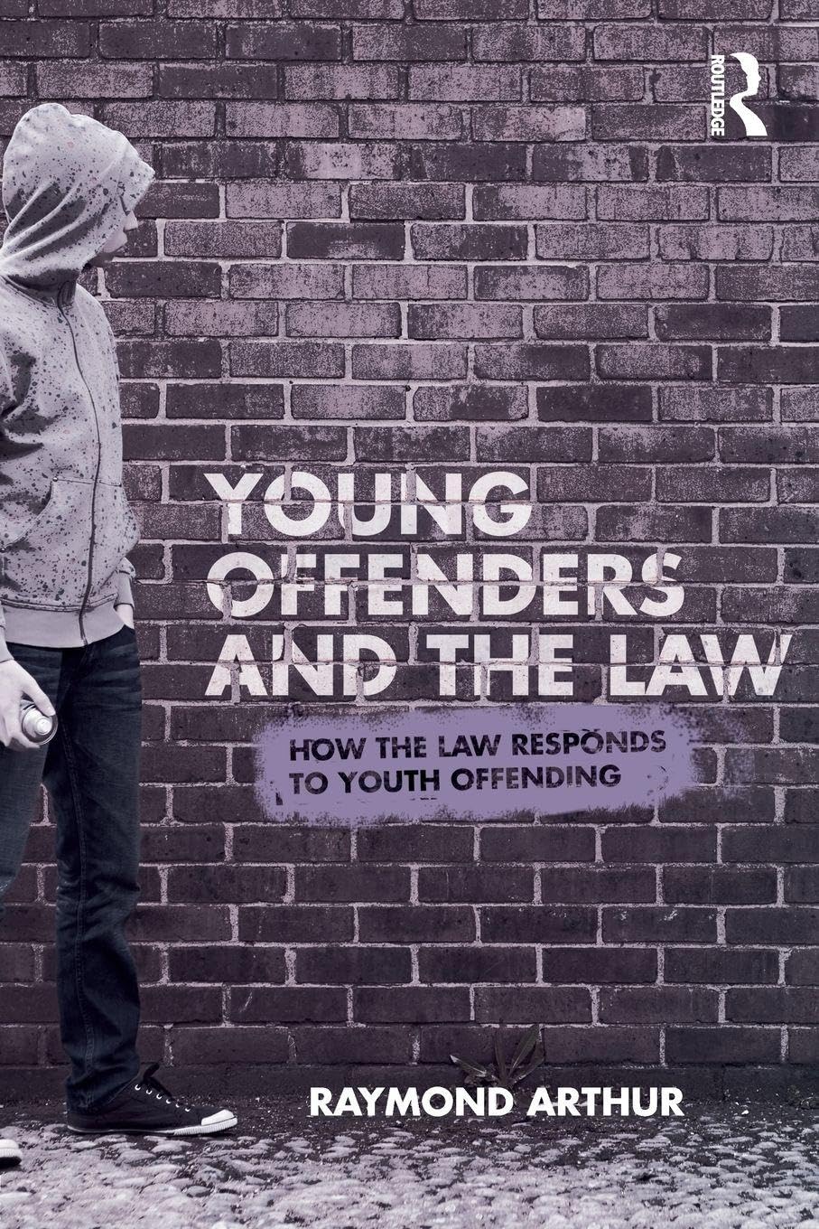 Young Offenders and the Law: How the Law Responds to Youth Offending