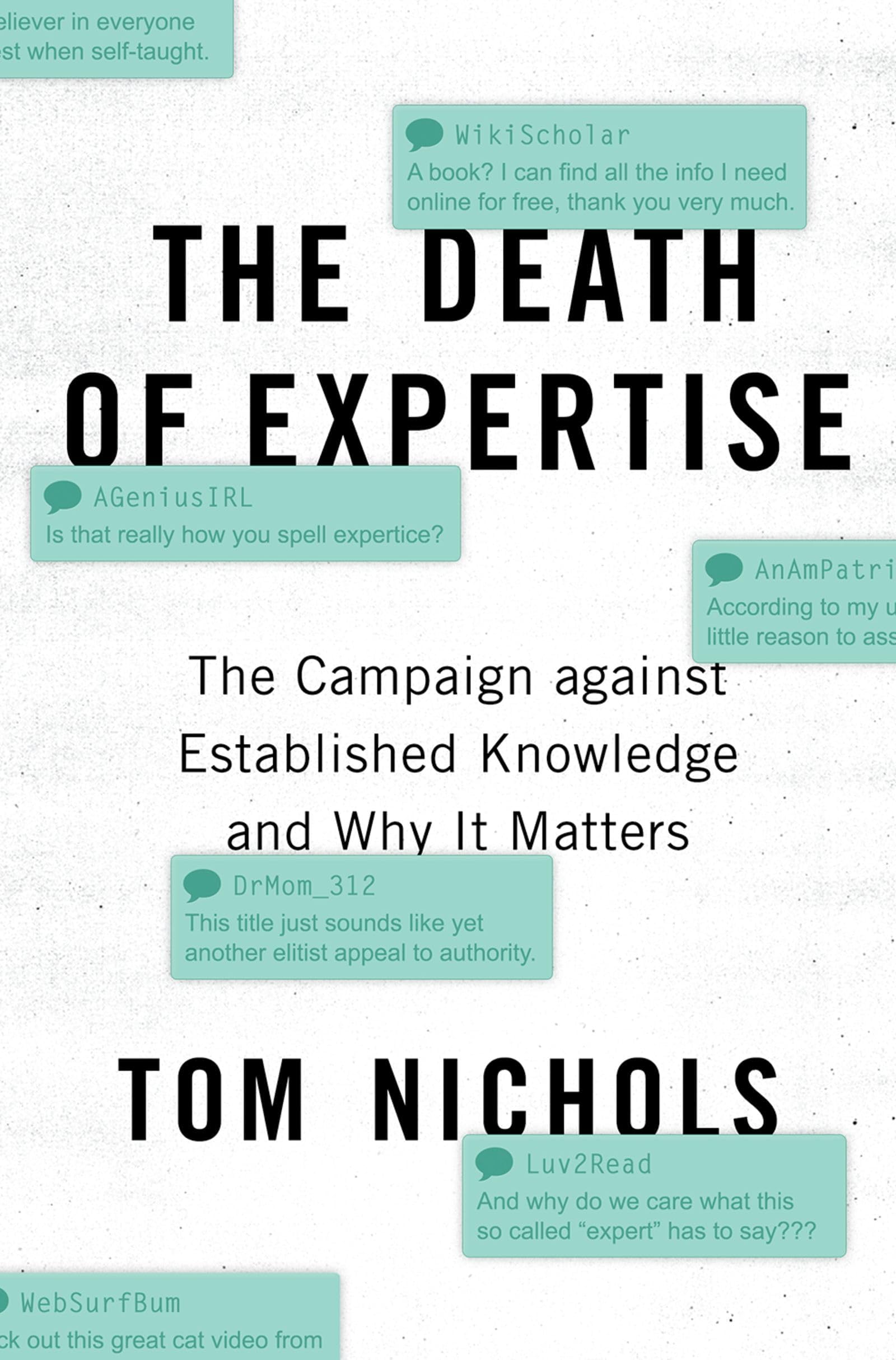 Oxford University Press, USA The Death of Expertise: The Campaign against Established Knowledge and Why it Matters