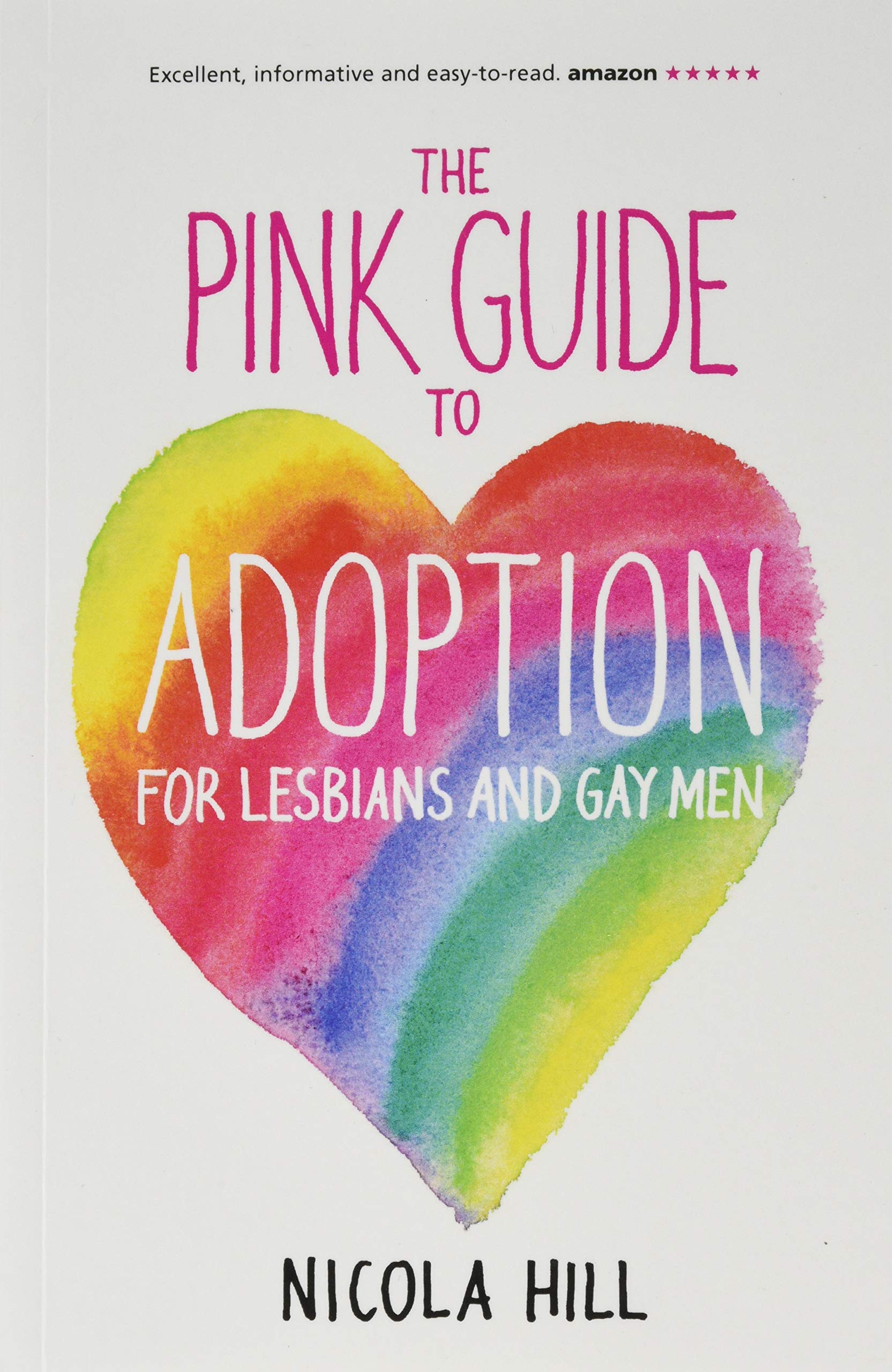 The pink guide to adoption for lesbians and gay men 3rd edition