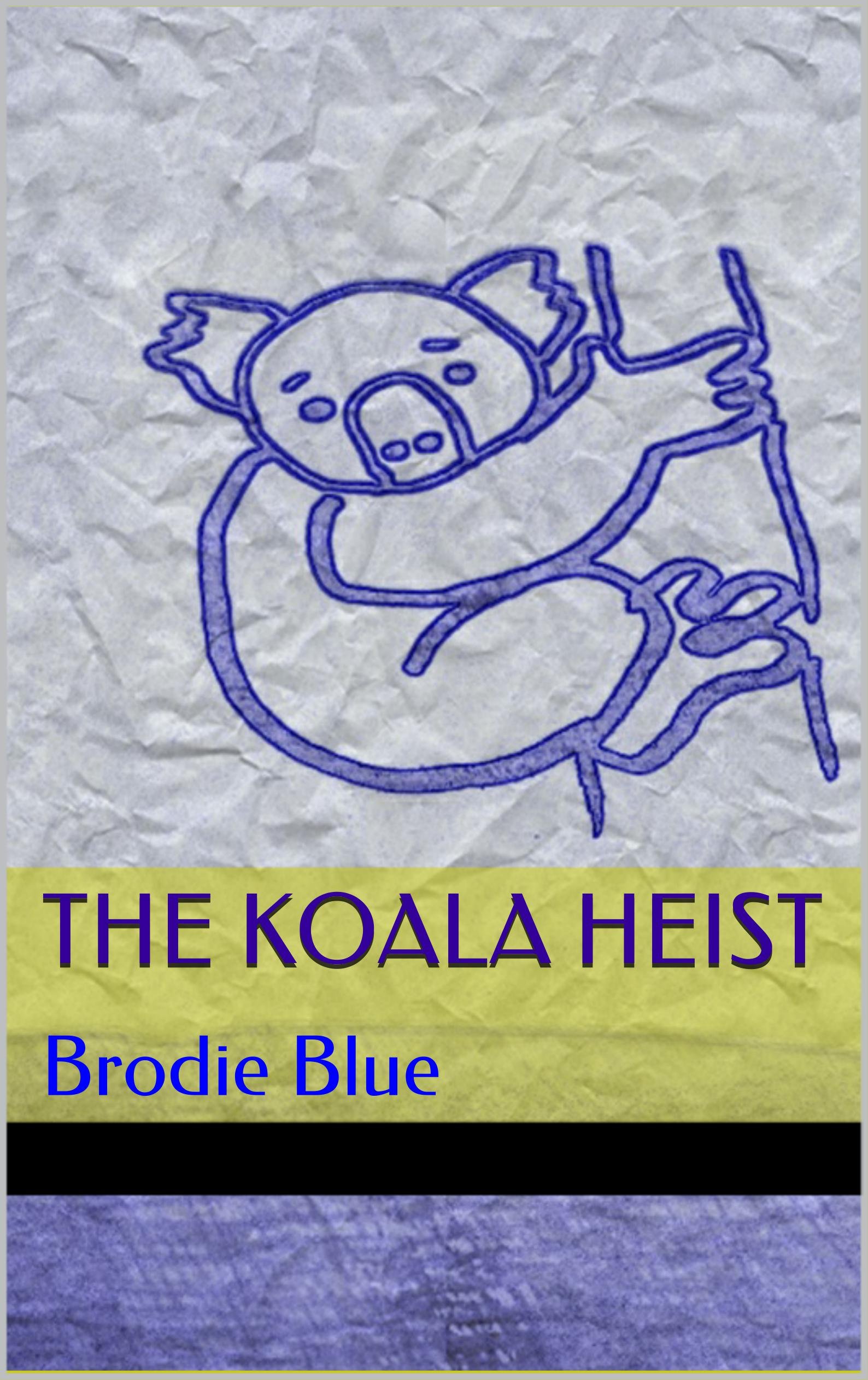 The Koala Heist (My Cousin Verbena Book 1)