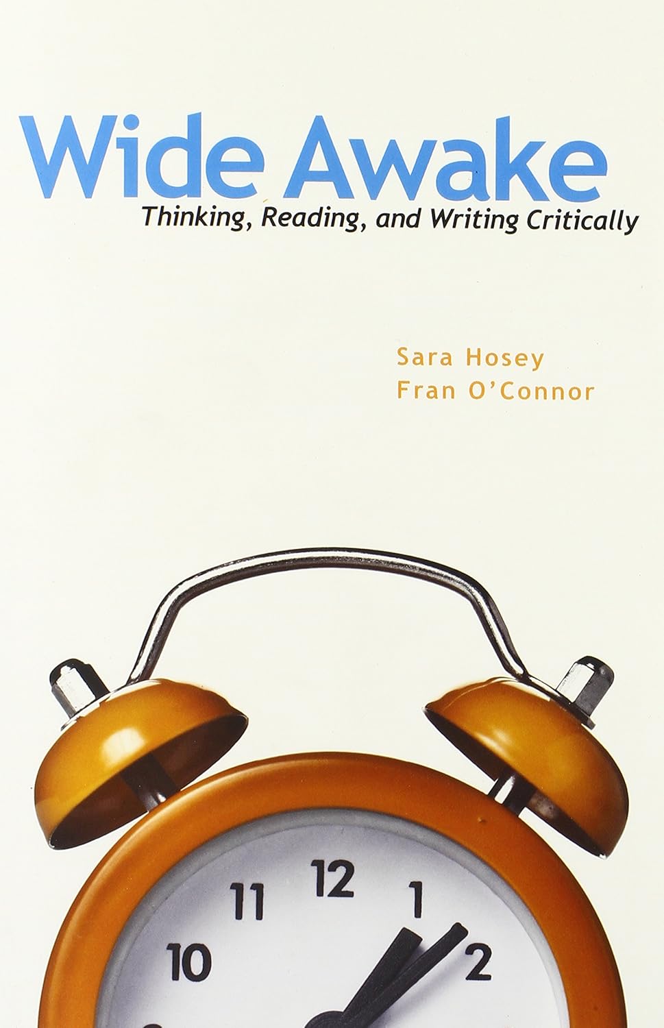 Amazon.com: Wide Awake: Thinking, Reading, and Writing Critically ...