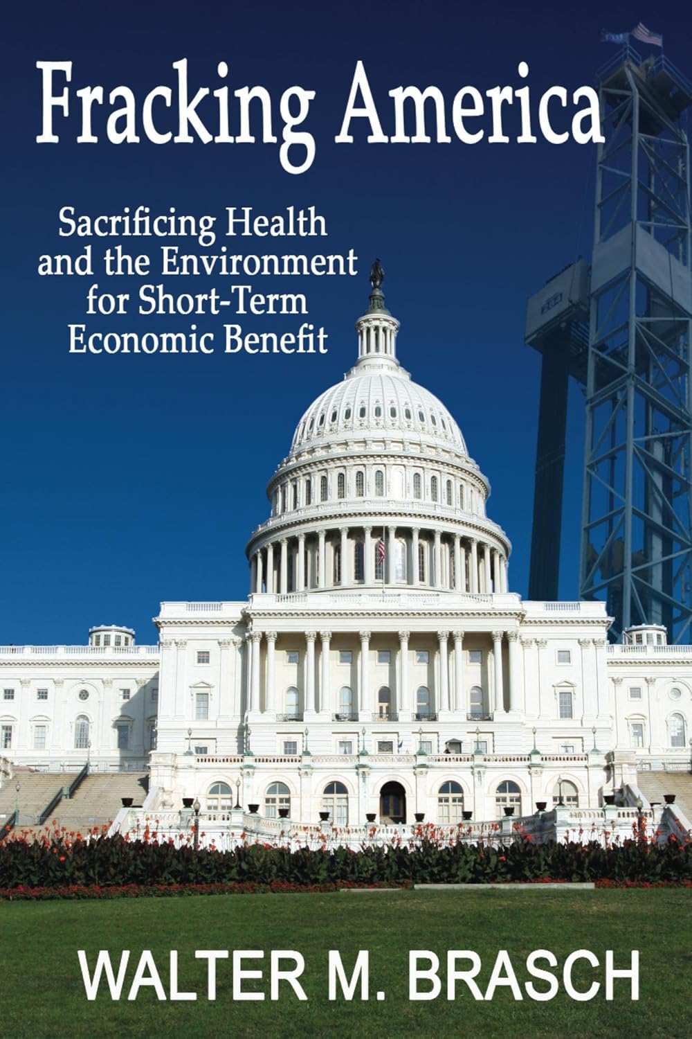 Fracking America: Sacrificing Health and the Environment for Short-Term ...
