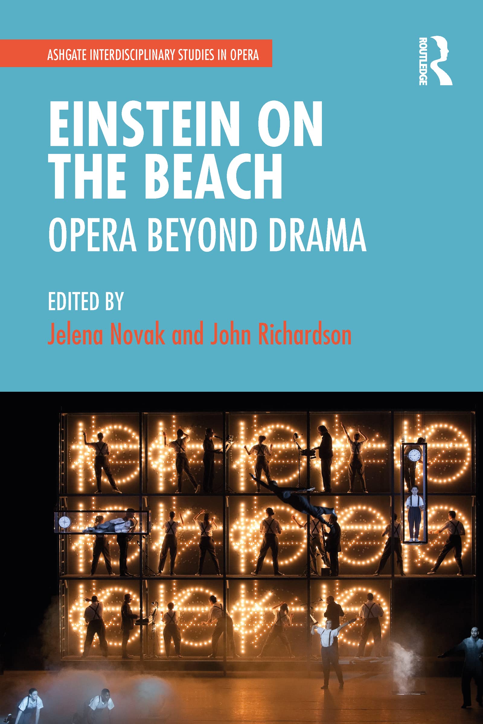 Einstein on the Beach: Opera beyond Drama Manuel de Musicologie Théâtrale Contemporaine