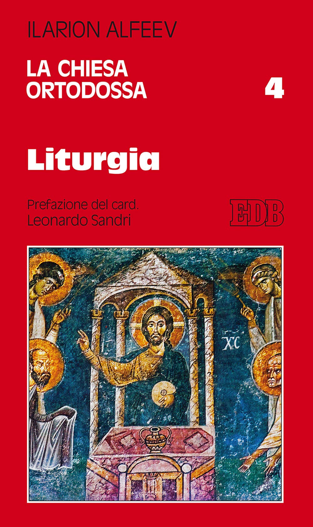 La Chiesa ortodossa. Liturgia (Vol. 4)