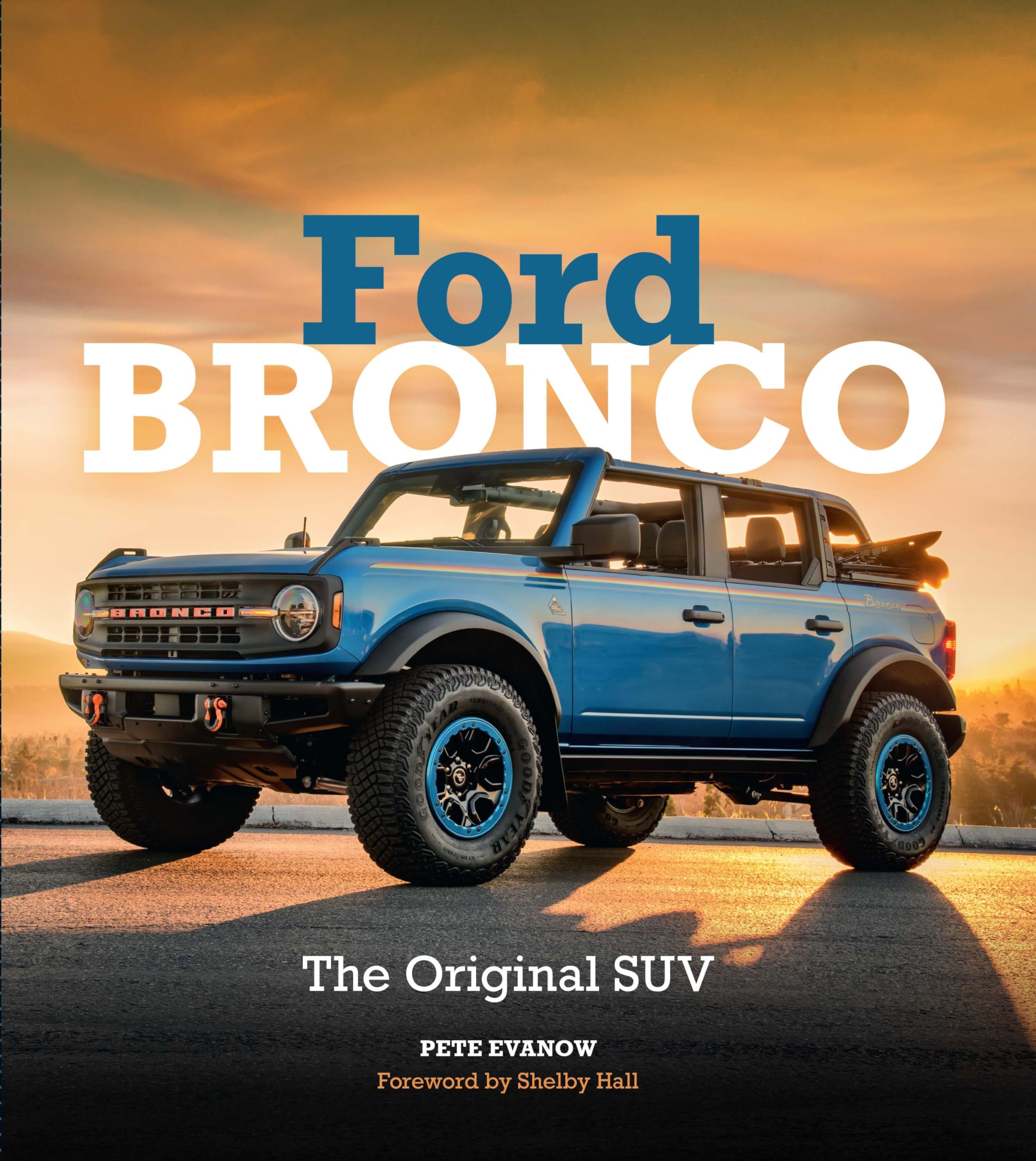 Broncoページ Ford Bronco: The Original SUV : Evanow, Pete, Hall, Shelby: Amazon