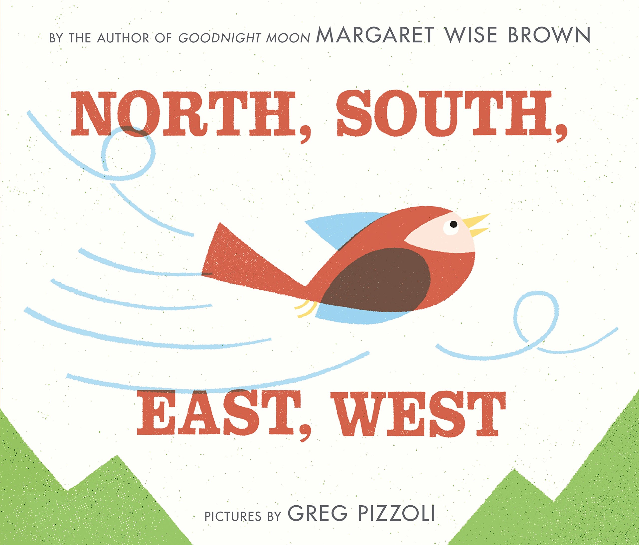North, South, East, West: A Picture Book About Growing Up and Leaving Home for Kids (Ages 4-8)