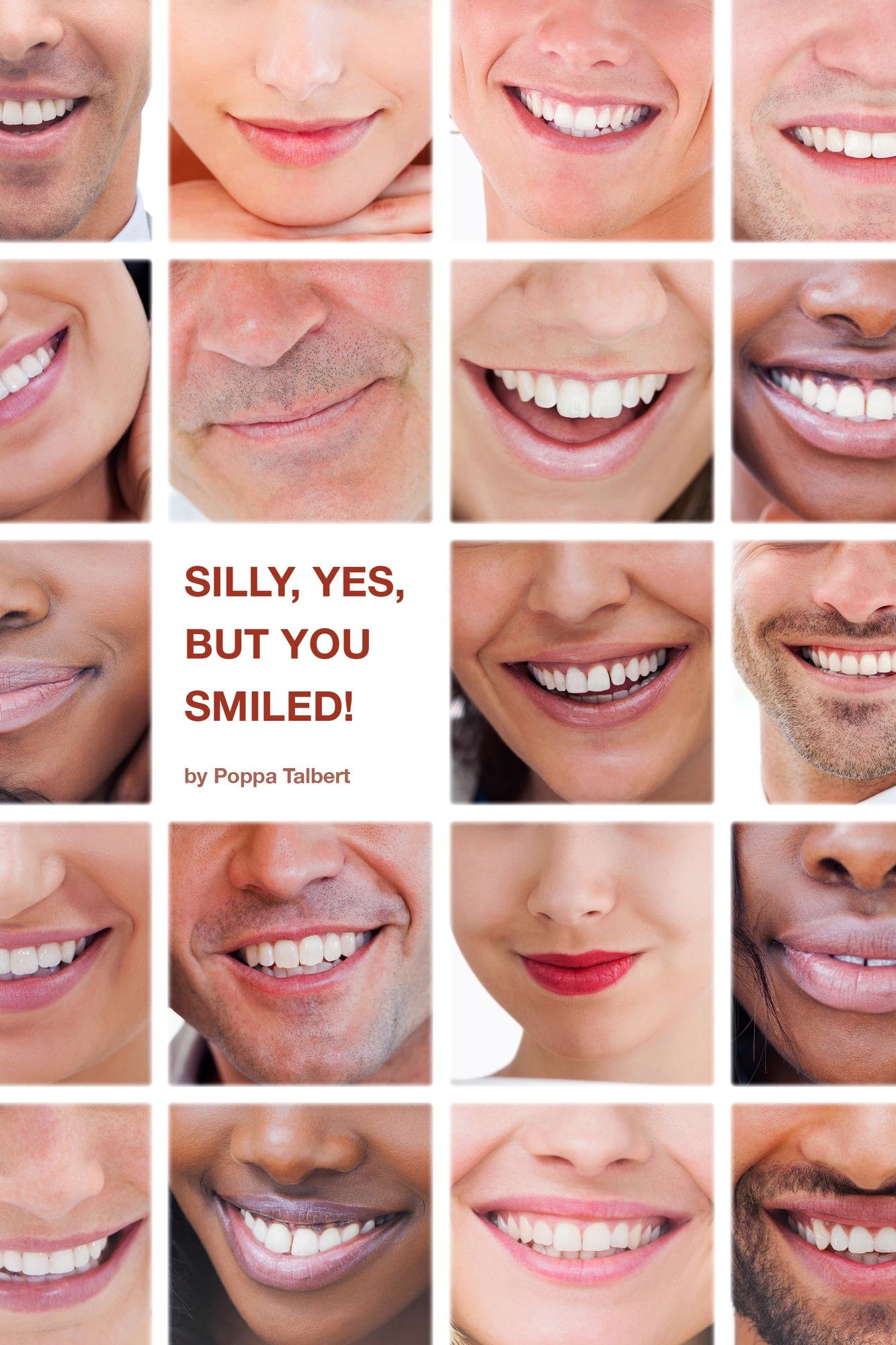 Silly, yes, but you smiled!