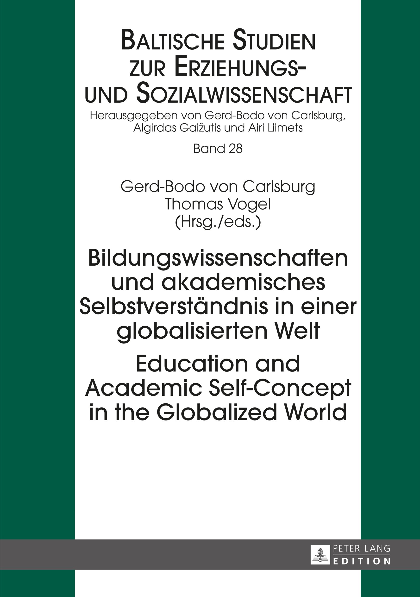 Bildungswissenschaften und akademisches Selbstverstaendnis in einer globalisierten Welt- Education and Academic Self-Concept in the Globalized World (English Edition)