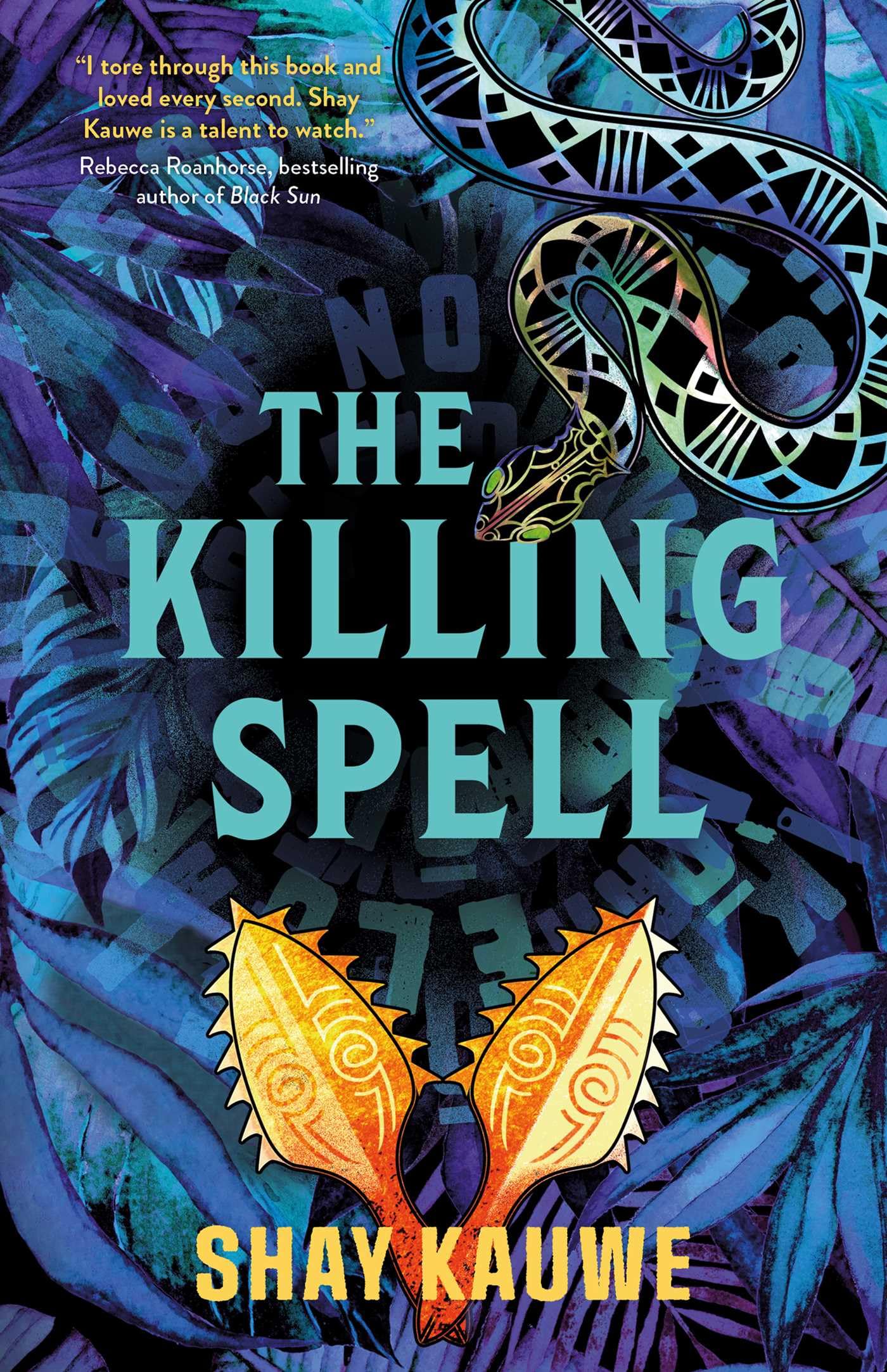 The Killing Spell by Shay Kauwe PAPERBACK 9781837864683