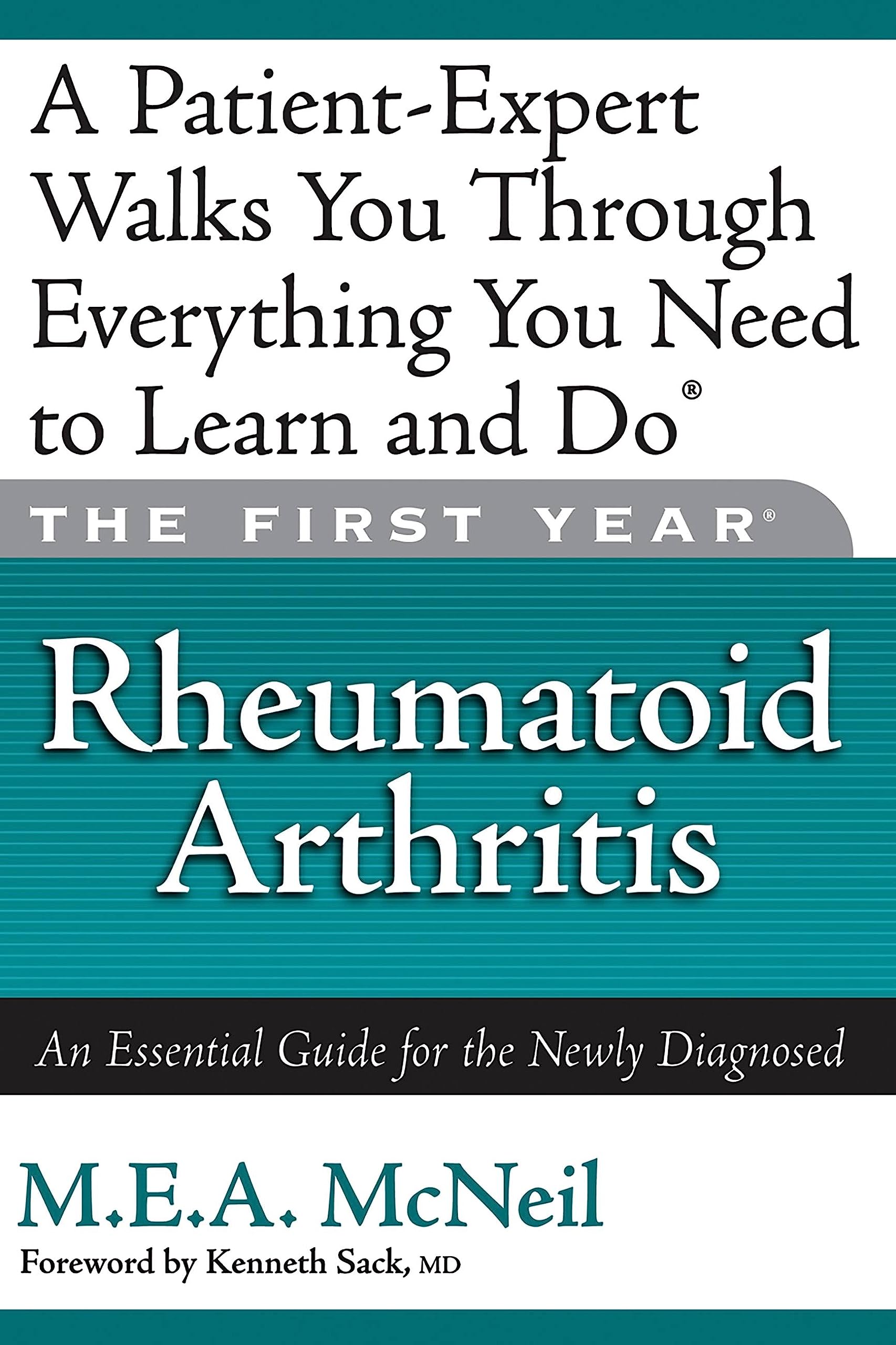 The First Year: Rheumatoid Arthritis: An Essential Guide for the Newly Diagnosed