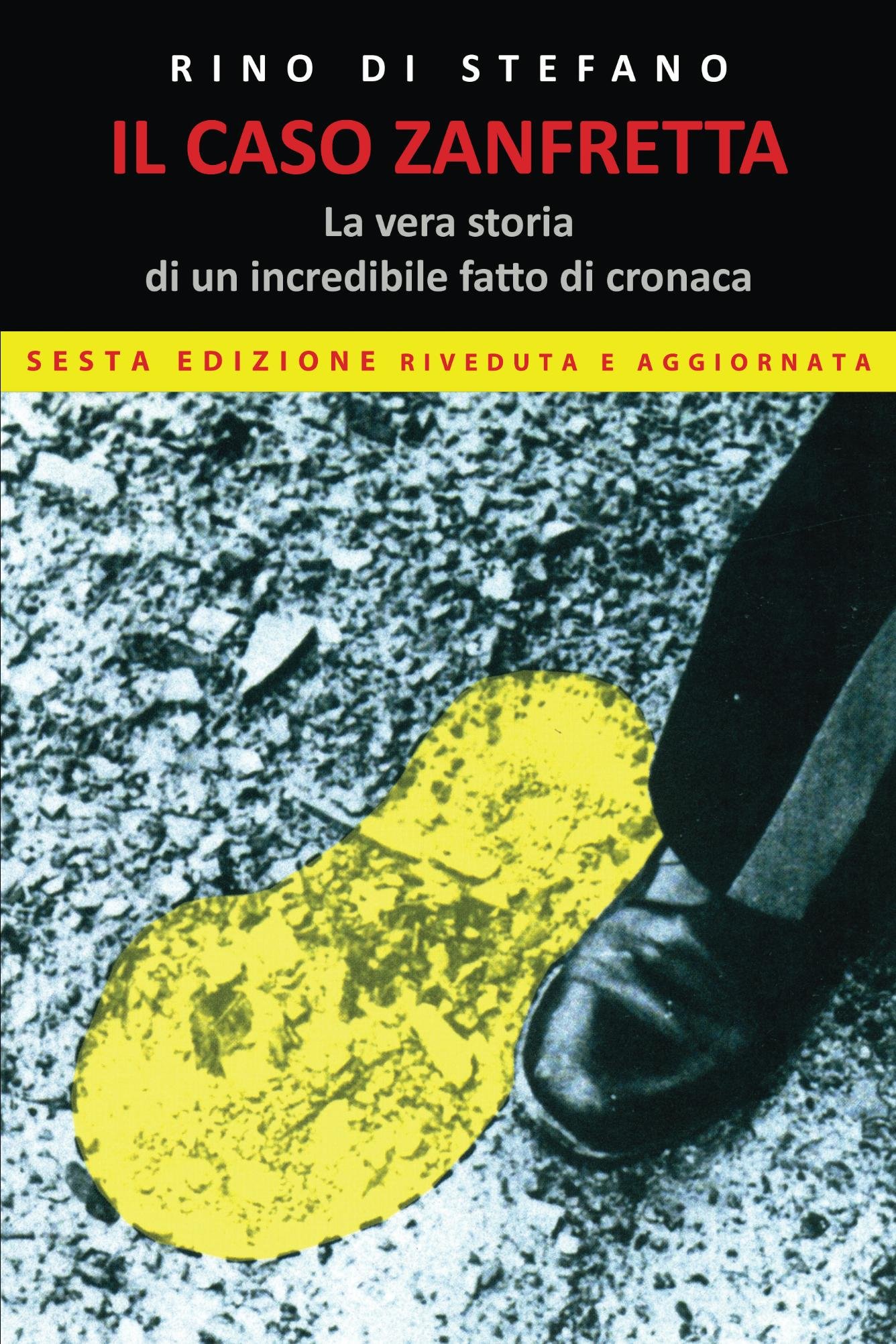 Il caso Zanfretta: La vera storia di un incredibile fatto di cronaca (Italian Edition)