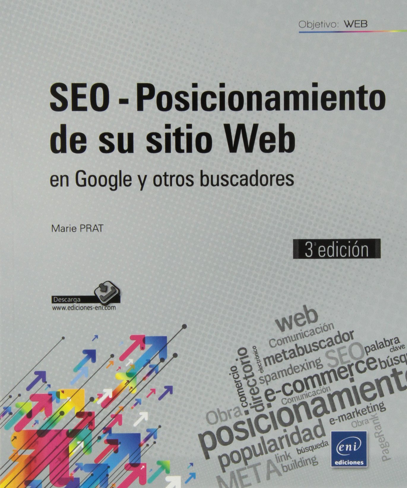 SEO. (3¦ED.) POSICIONAMIENTO DE SU SITIO WEB EN GOOGLE Y OTR