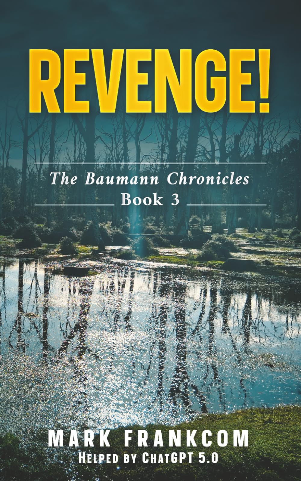 Revenge!: The Baumann Chronicles, Book 3