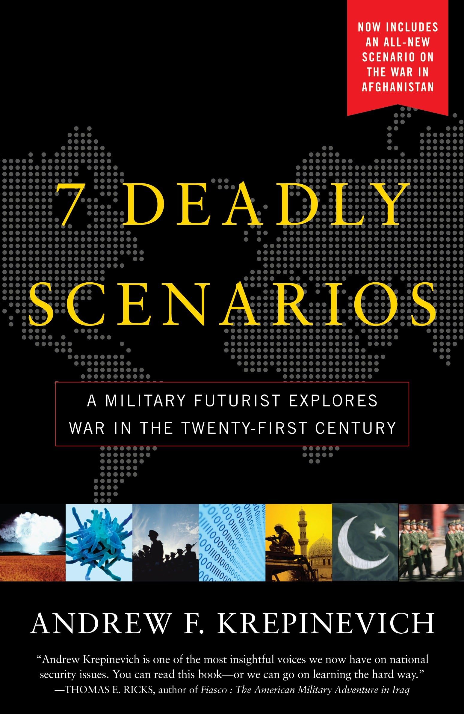 7 Deadly Scenarios: A Military Futurist Explores the Changing Face of War in the 21st Century