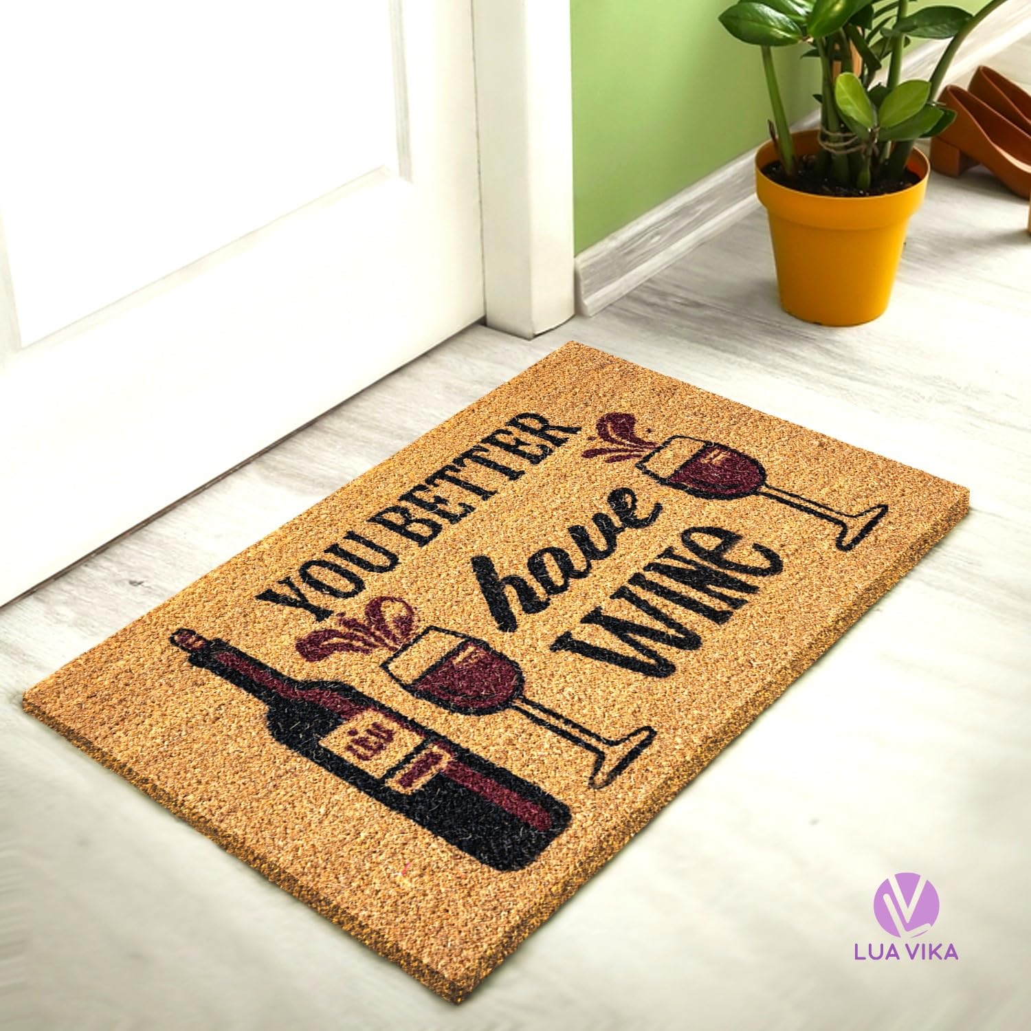Wycieraczka Kokosowa Zabawna - You Better Have Wine - 40 x 70 cm - Wycieraczka Zewnętrzna