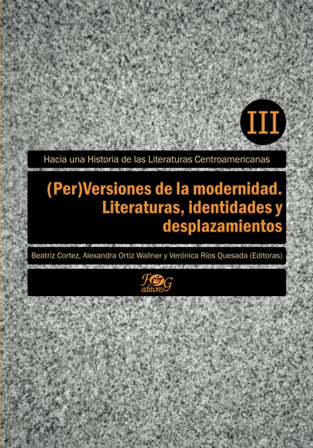 (Per)Versiones de la modernidad. Literaturas, identidades y desplazamientos      Paperback – May 31, 2012