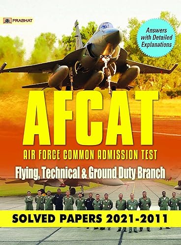 AFCAT Solved Question Papers Year Wise 2021-11 (Air Force Common Admission Test Solved Question Papers)