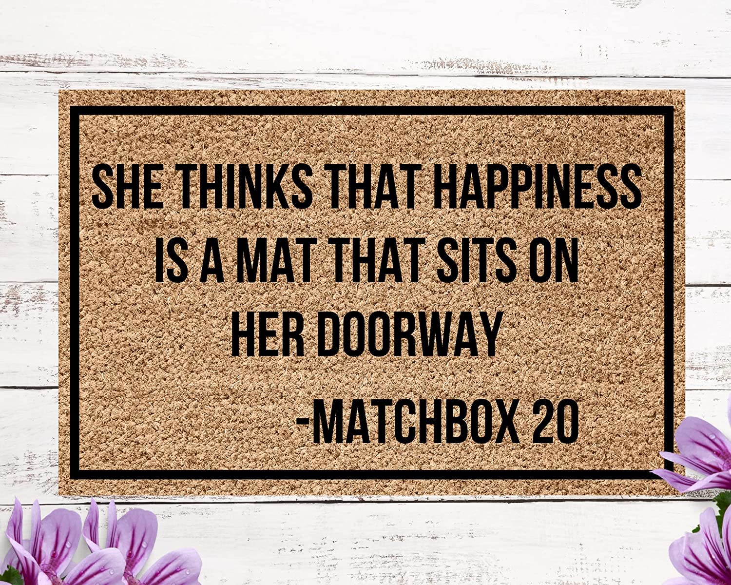 She Thinks That Happiness is a mat That Sits on her Doorway, Matchbox 20 Doormat, 90s Gift, I Love The 90s Gift, Doormat for 90's Kid Home Kitchen