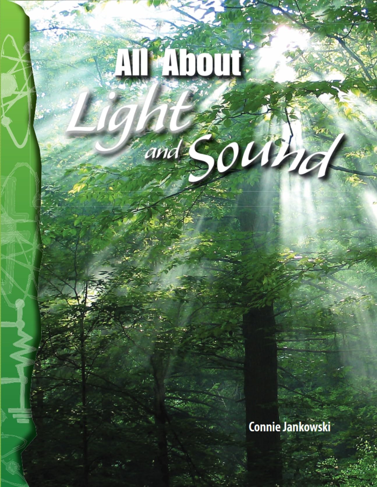 All About Light and Sound: Physical Science (Science Readers)