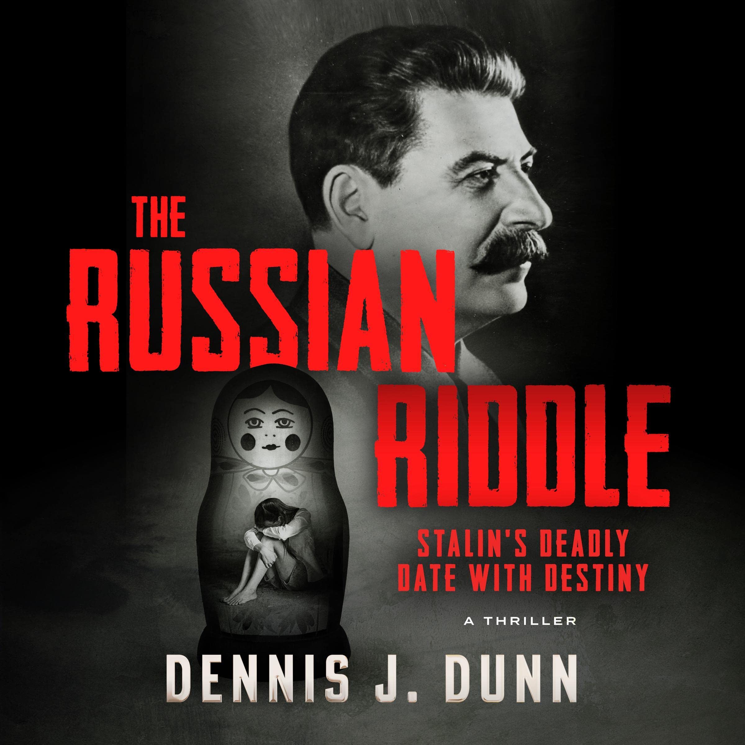 Cover art for The Russian Riddle: Stalin's Deadly Date with Destiny
