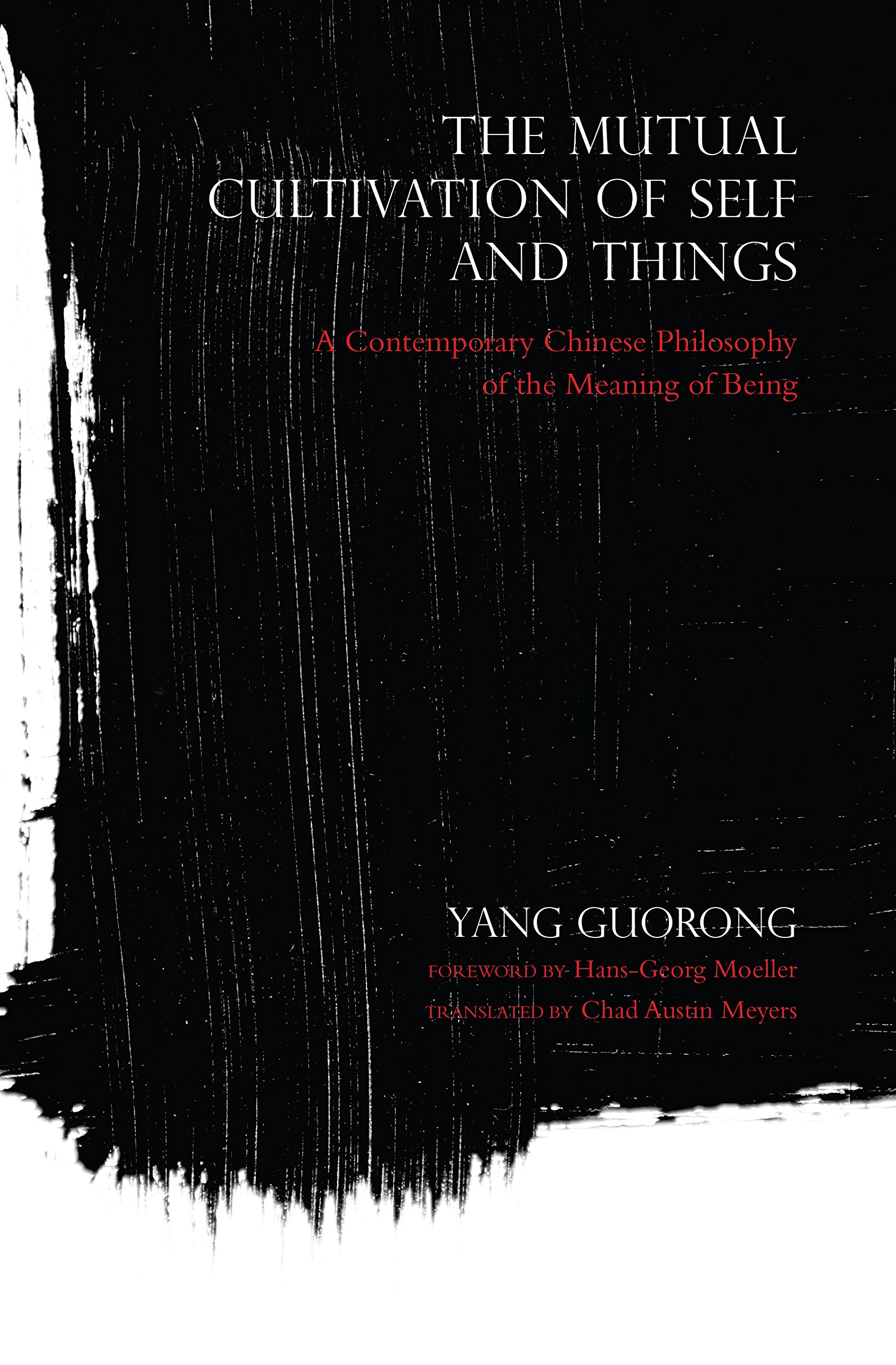 The Mutual Cultivation of Self and Things – A Contemporary Chinese Philosophy o…