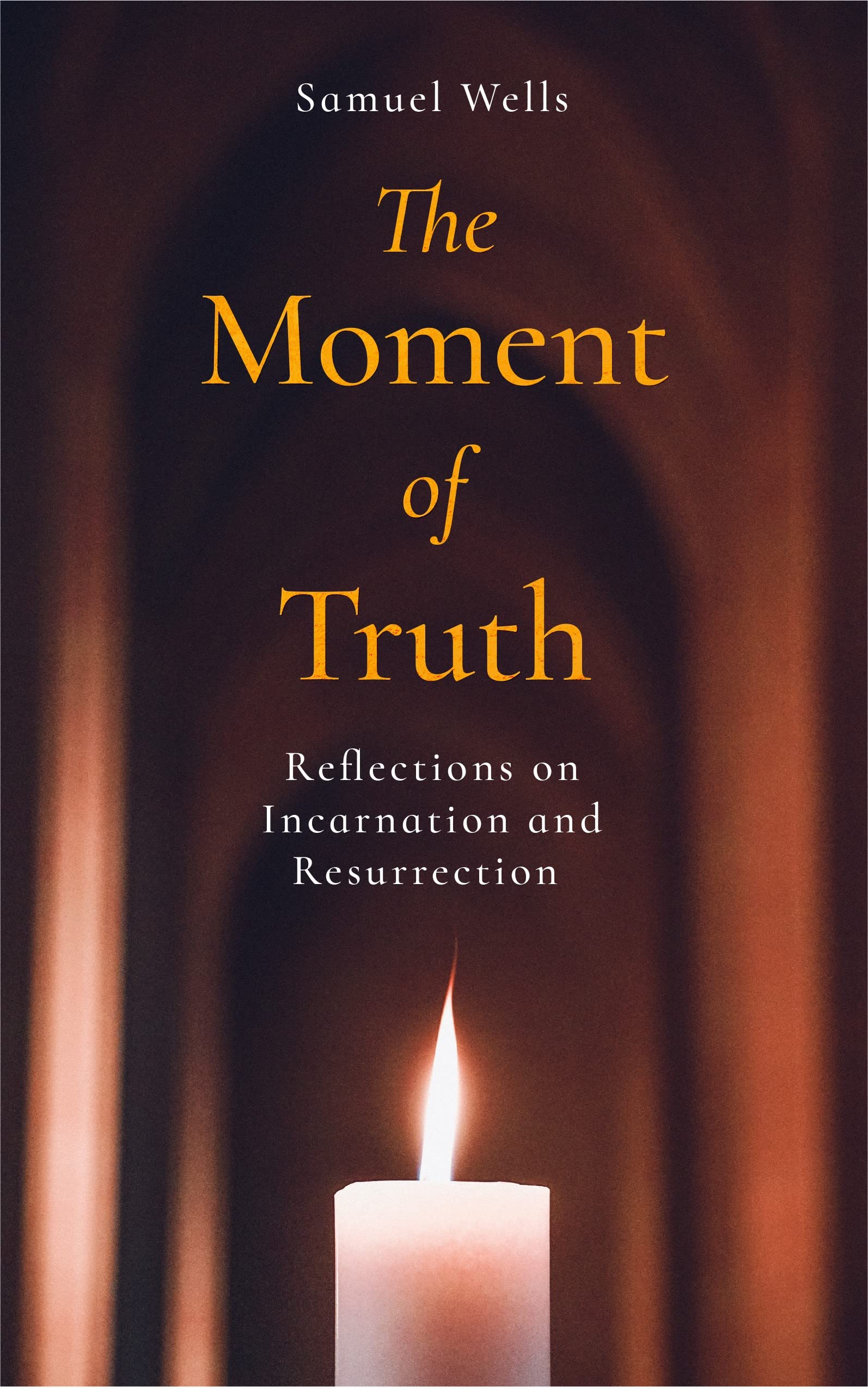 The Moment of Truth: Reflections on Incarnation and Resurrection.by Wells New**