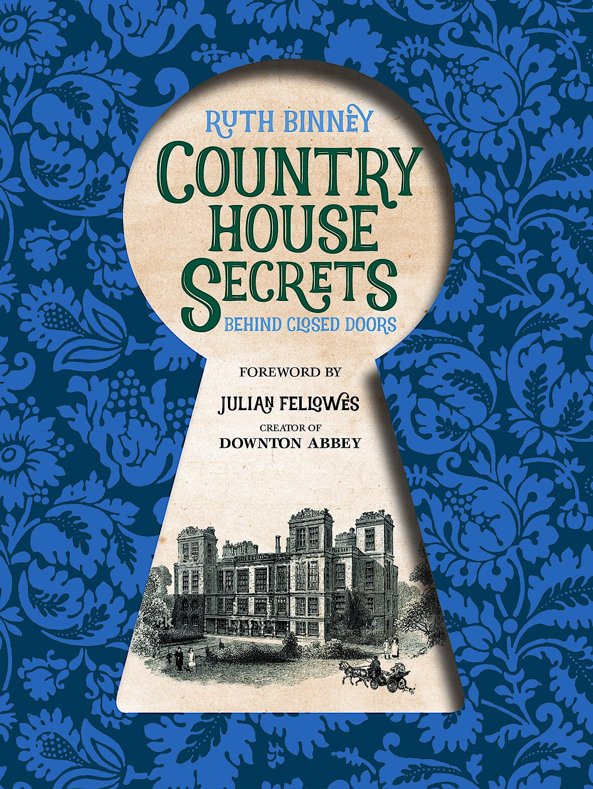 Country House Secrets: Behind Closed Doors