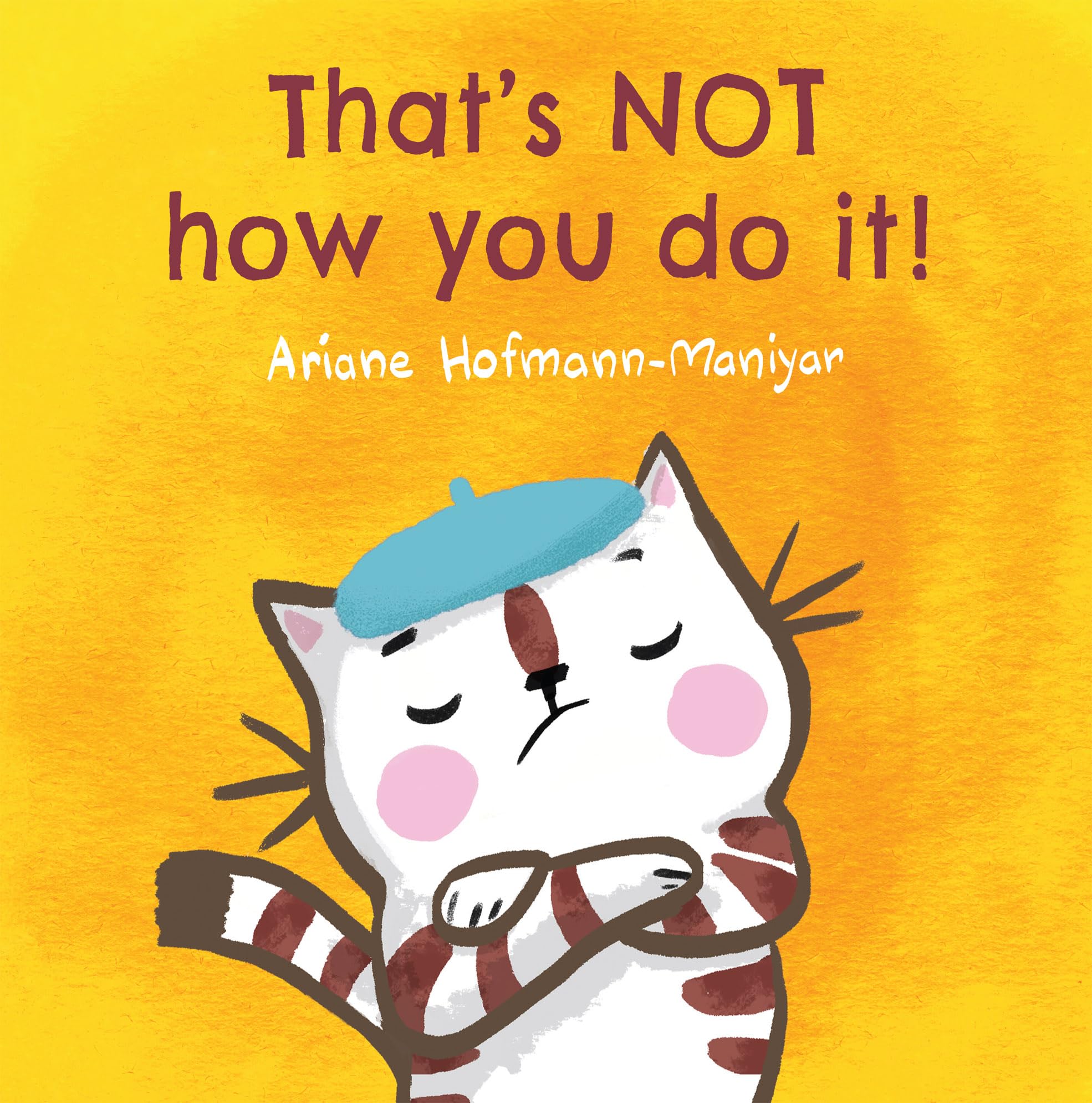 That's NOT How You Do It! (Child's Play Library).by Hofmann-Maniyar New**