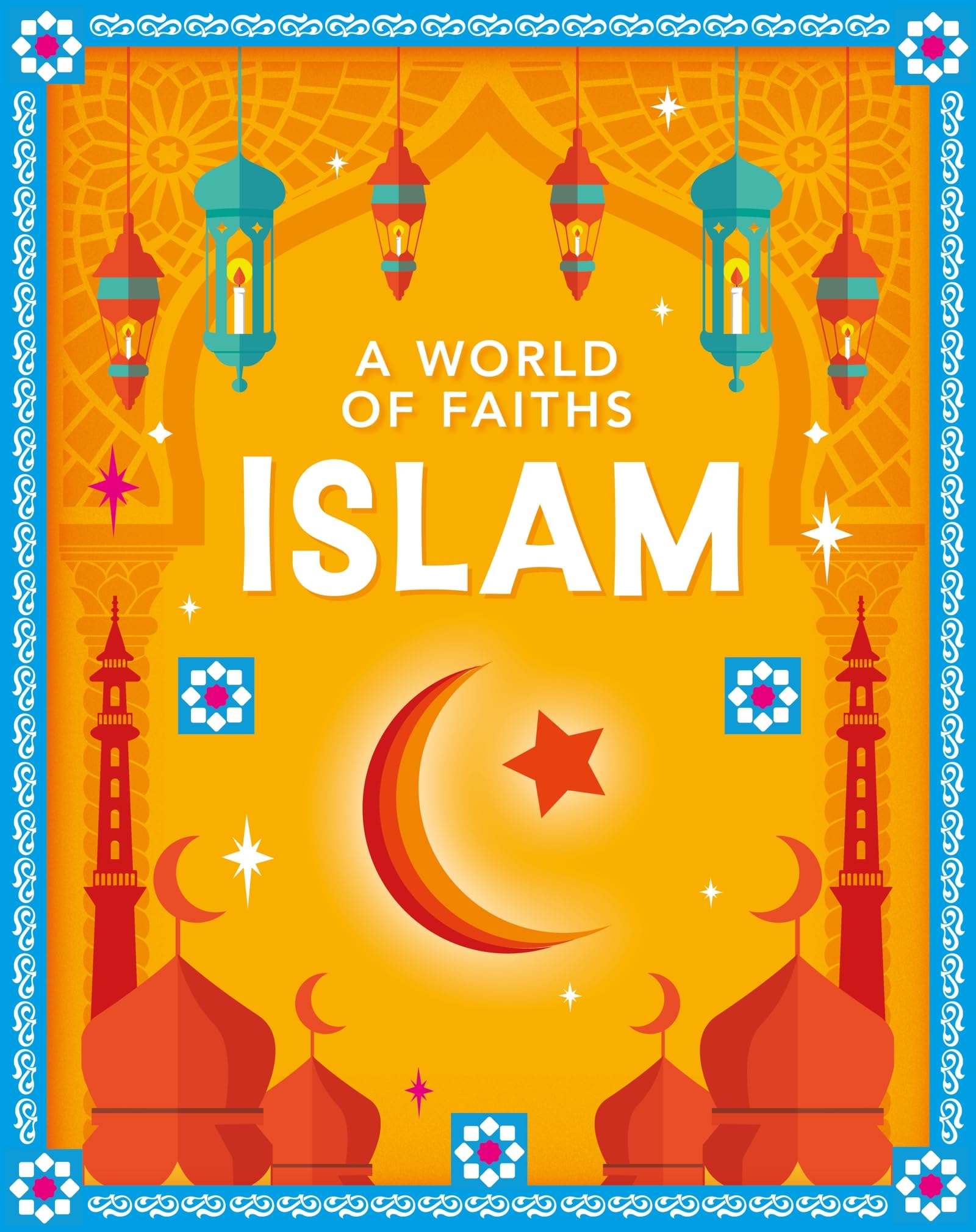 Islam (A World of Faiths)