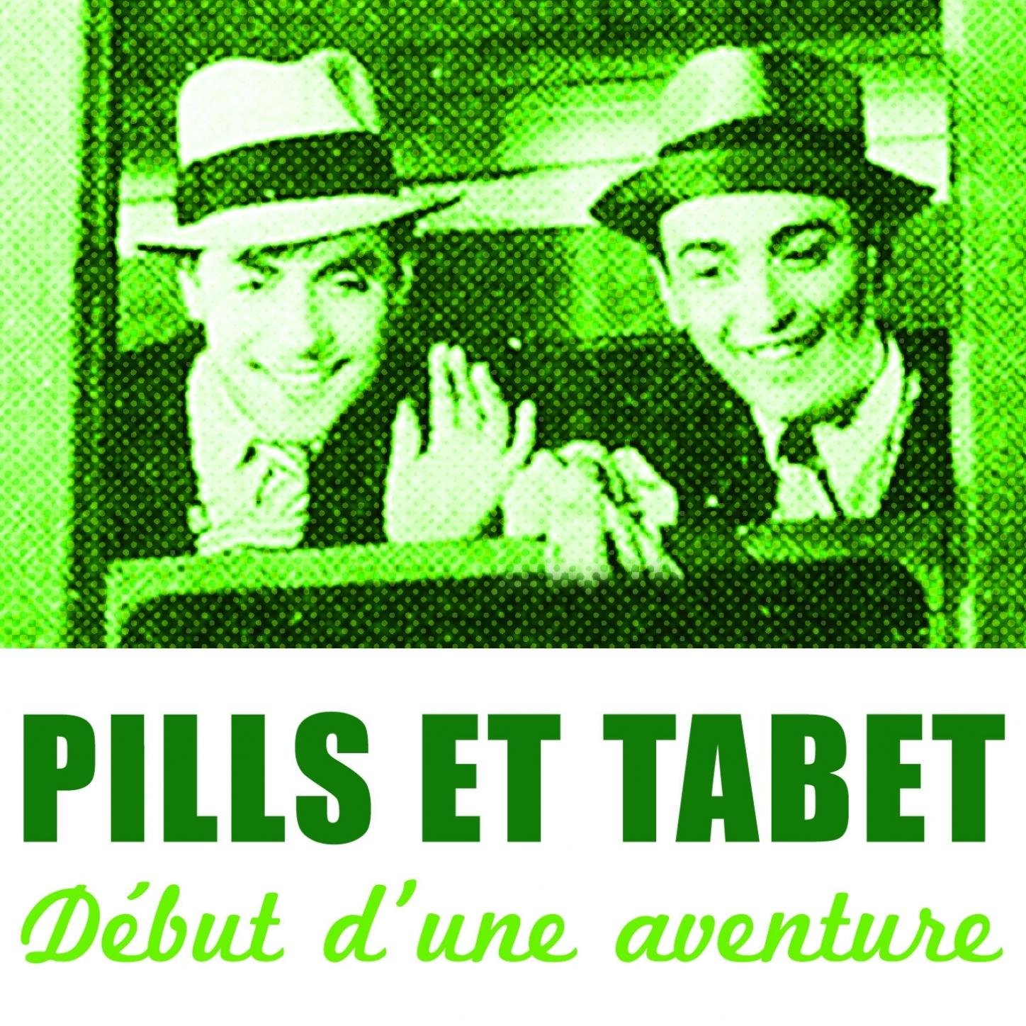 Pills et Tabet