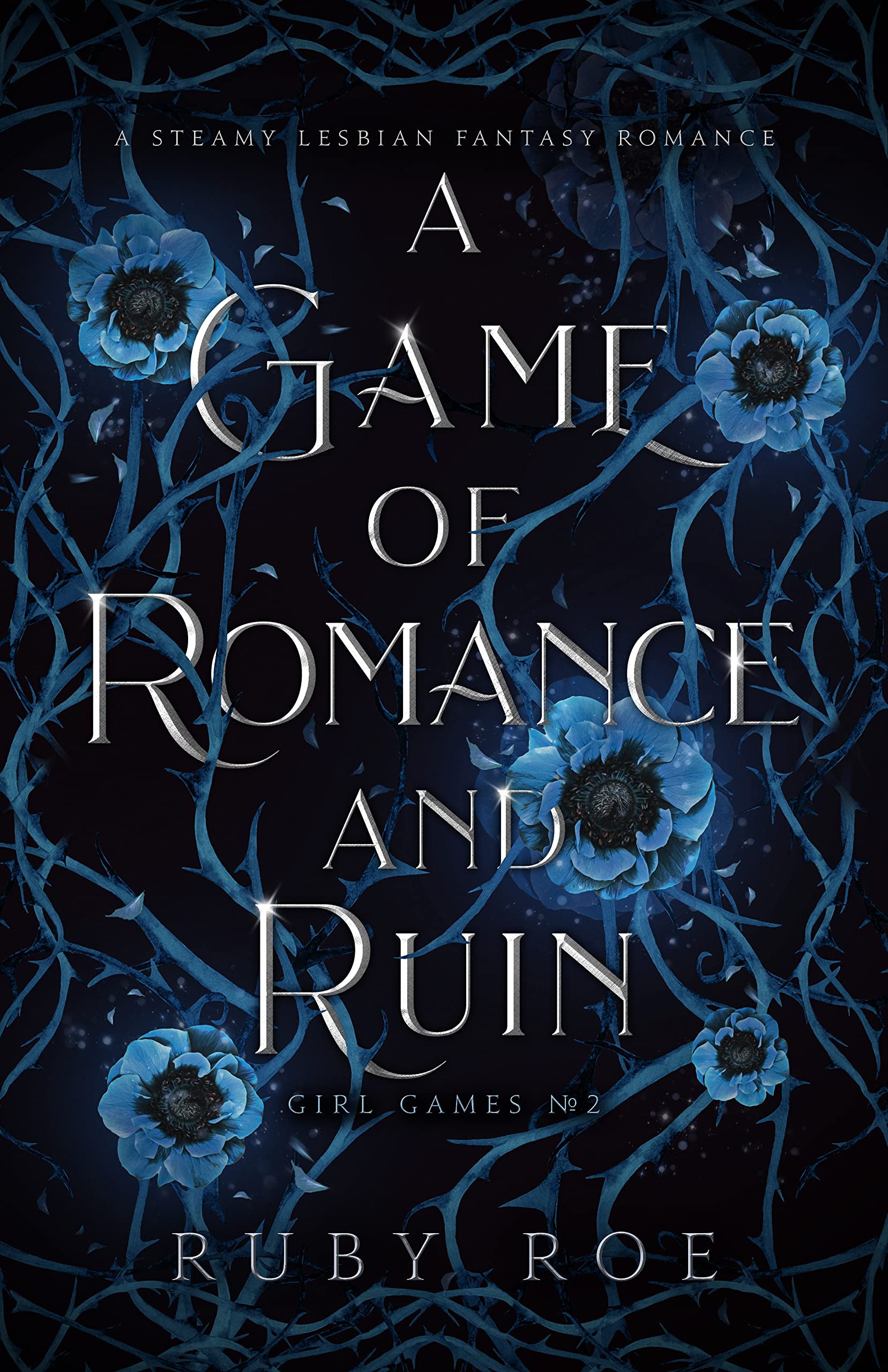 A Game of Romance and Ruin: A Steamy Lesbian Fantasy (Girl Games Book 2)