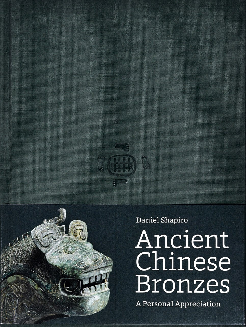 Ancient Chinese Bronzes: A Personal Appreciation