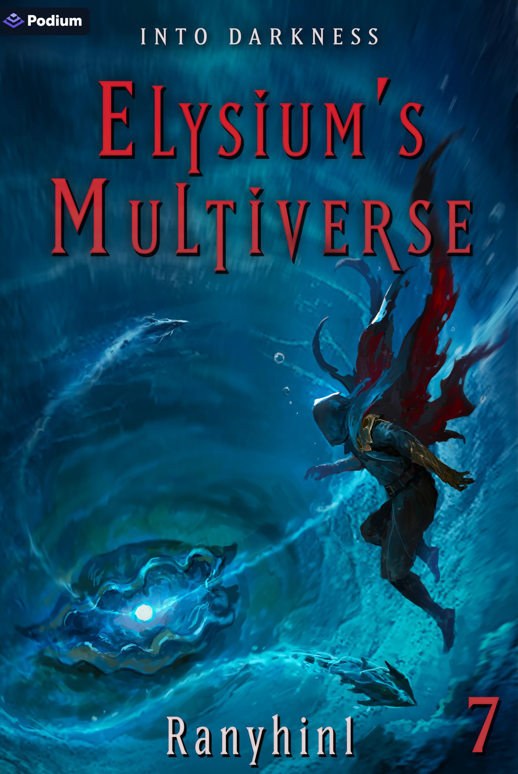 Into Darkness: An Apocalypse Litrpg: 7 (Elysium's Multiverse)