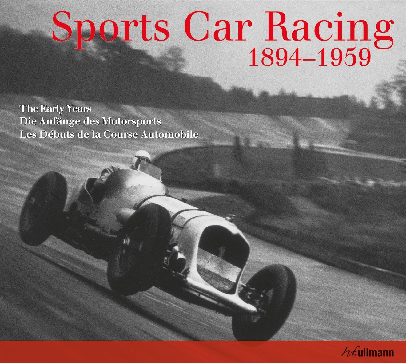 Sports Car Racing 1895-1959 (English, German and French Edition)