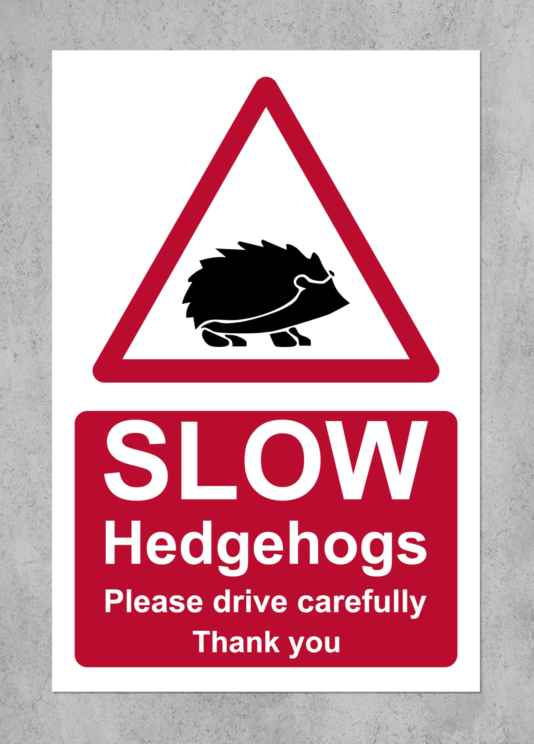 Slow hedgehogs please drive carefully safety sign - 3mm Aluminium sign (200mm x 150mm)