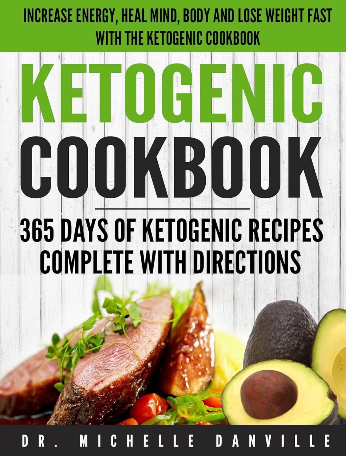 Ketogenic Cookbook 365 Days of Ketogenic Recipes Complete