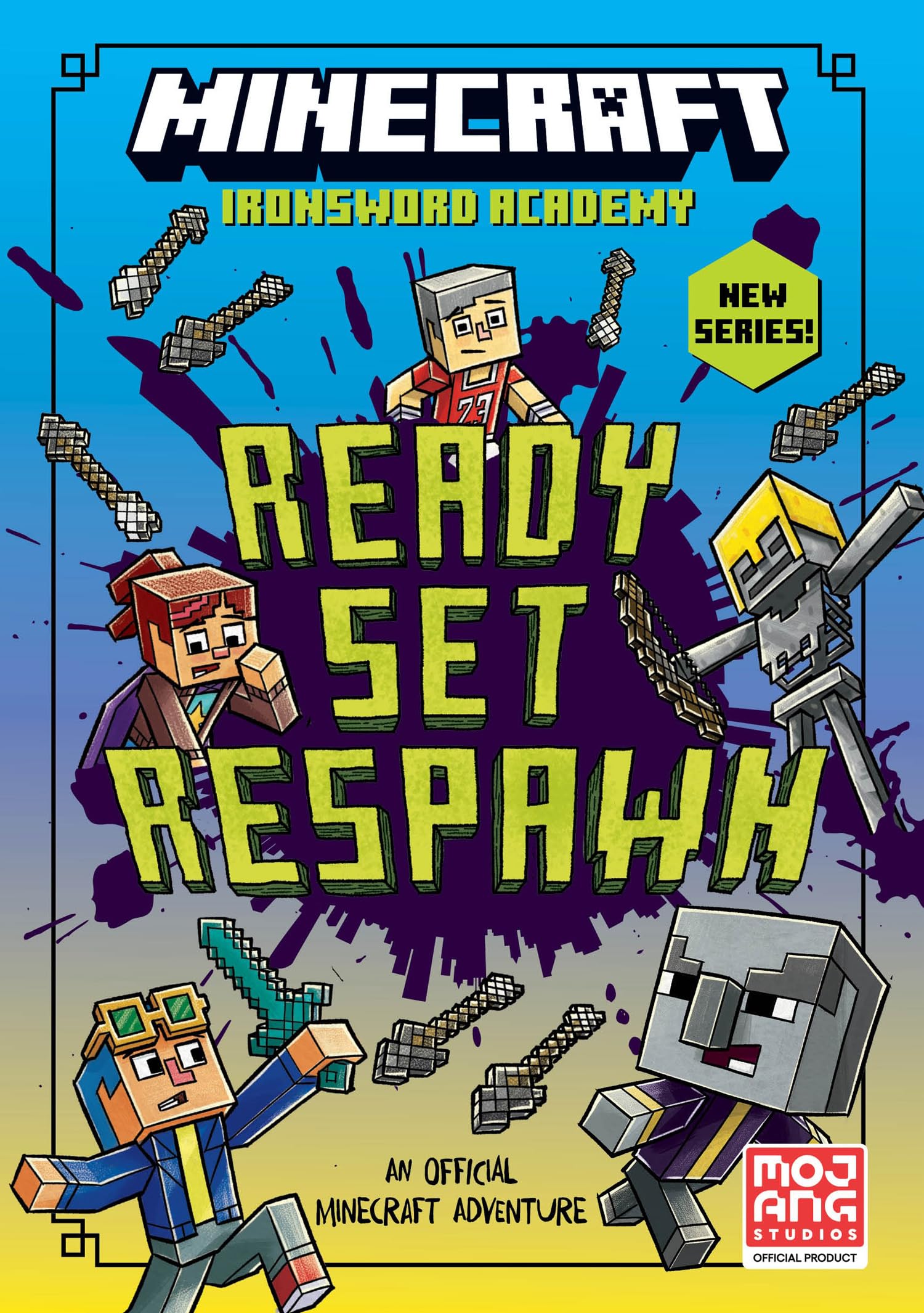 Minecraft: Ready. Set. Respawn!: Official illustrated LitRPG children’s gaming fiction – perfect for fans of A Minecraft Movie and kids aged 6, 7, 8 & 9!: Book 1 (Ironsword Academy)