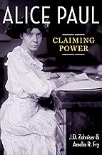 Alice Paul: Claiming Power