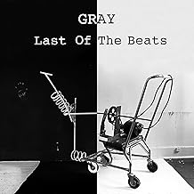Gray - Last Of The Beats