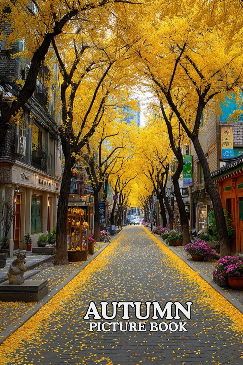 Autumn: Picture Book: 40 Stunning Autumn Images in Premium Color | A Visual Collection for Nature Lovers of All Ages.