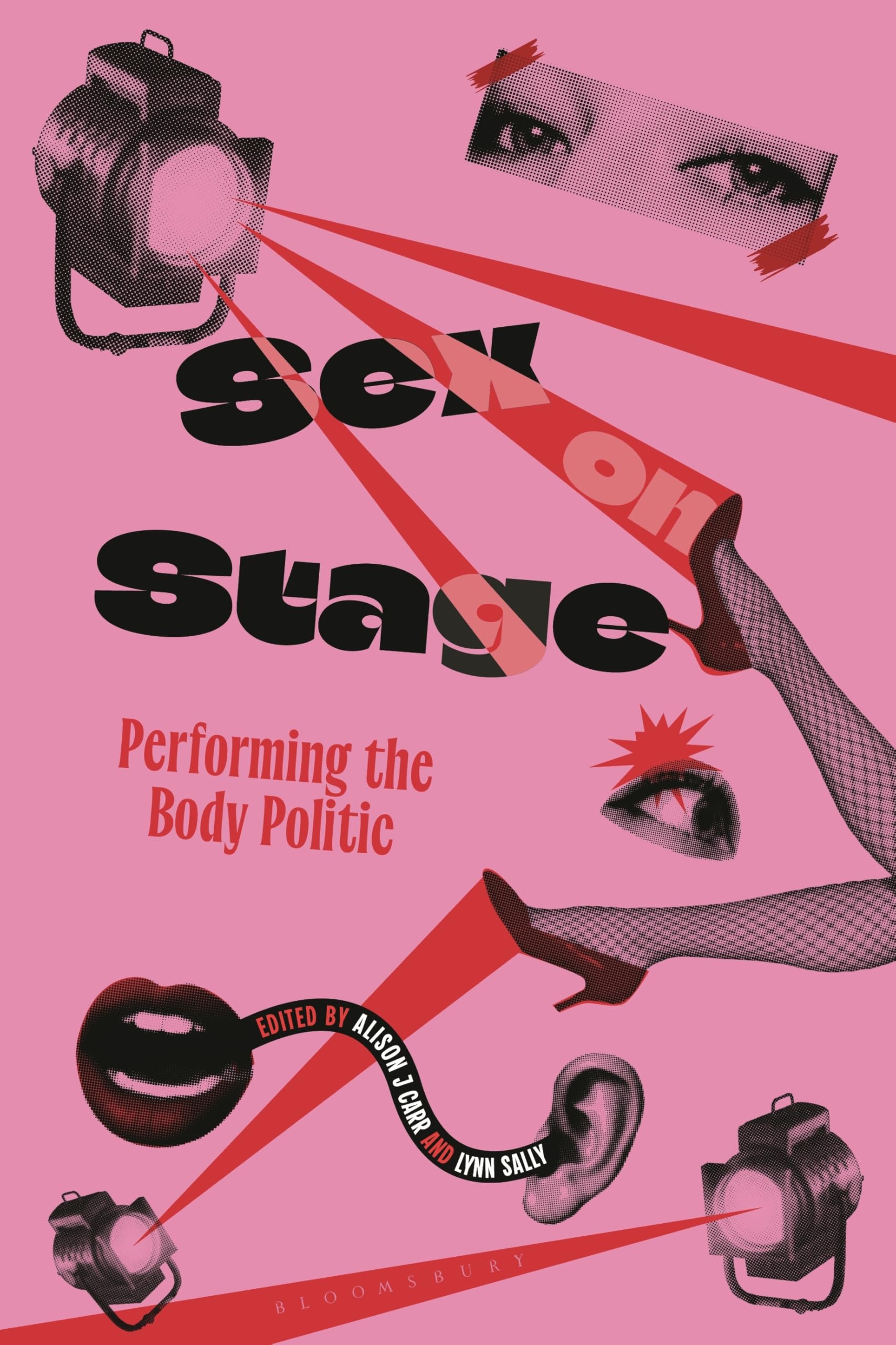 Sex on Stage Performing the Body Politic (Paperback Book)