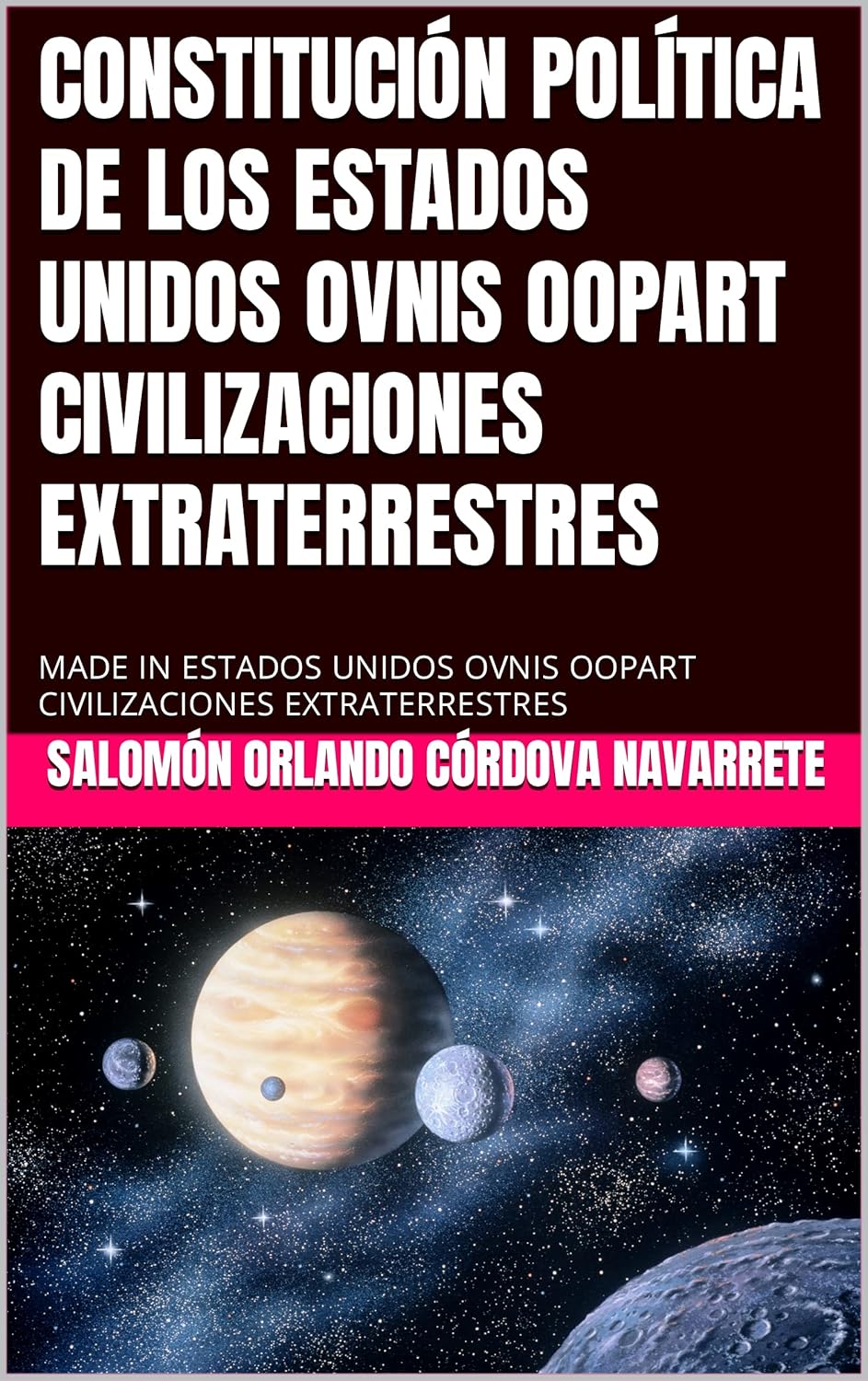 CONSTITUCIÓN POLÍTICA DE LOS ESTADOS UNIDOS OVNIS OOPART CIVILIZACIONES