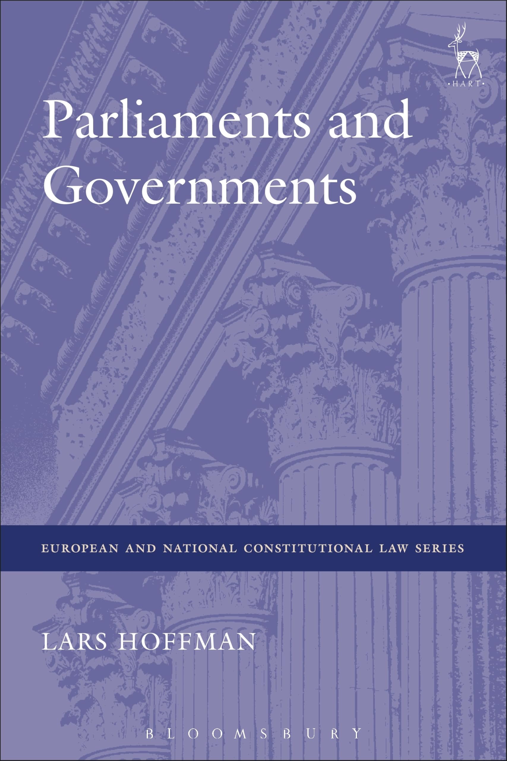 Parliaments and Governments (European and National Constitutional Law Series)
