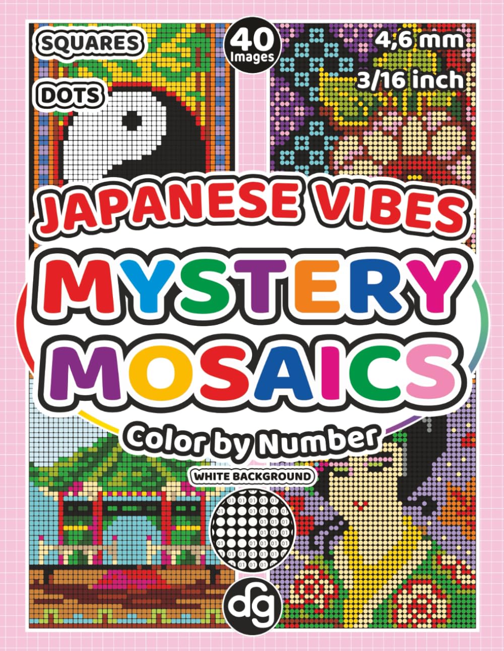 Mystery Mosaic Japanese Vibes Color by Number for Adults & Teens: Pixel Art Quest Featuring Japan Themes, Patterns, Symbols Images, Flowers, ... Relief (Mystery Mosaic Color By Number)
