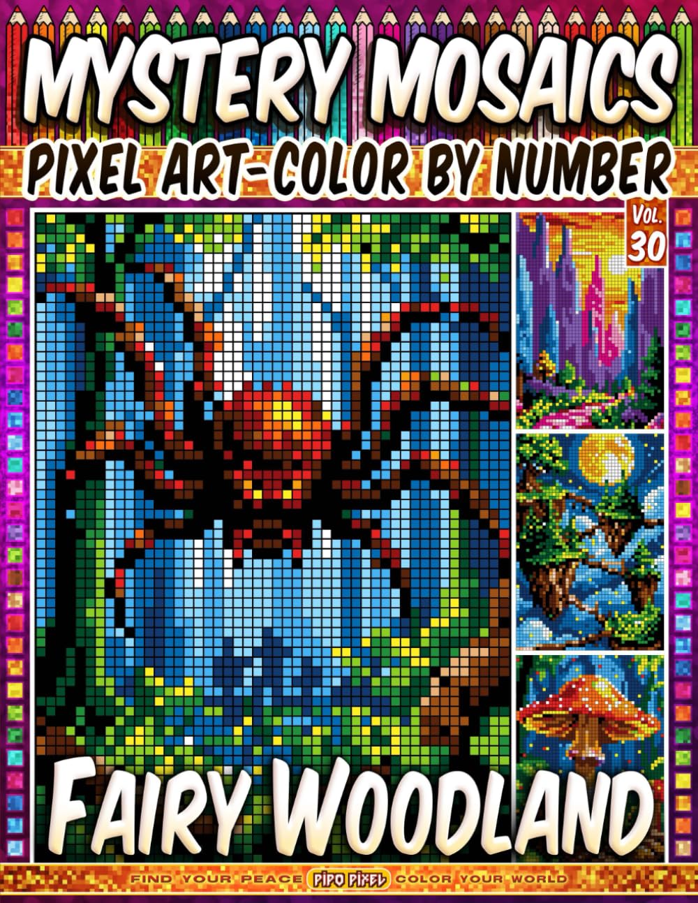 Fairy Woodland - Mystery Mosaic Color by Number - Vol. 30: 50 Designs in Pixel Art - Enchanting Fairy Forest Scenes And Hidden Magic (Pixel Art Color by Number)